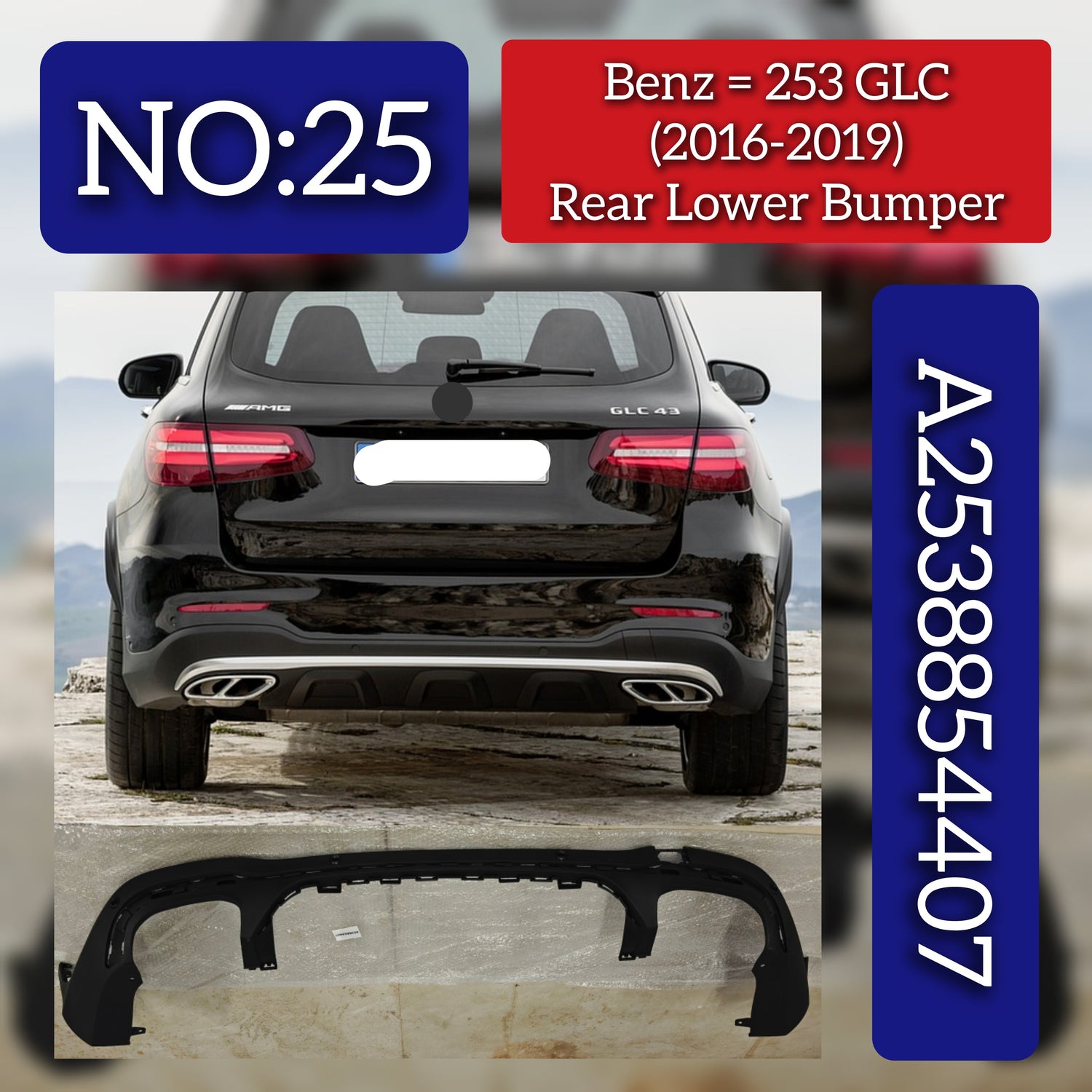 Rear Lower Bumper 2538854407 A2538854407 Compatible With Mercedes-Benz GLC CLASS W253 (2016-2019) Tag No.25