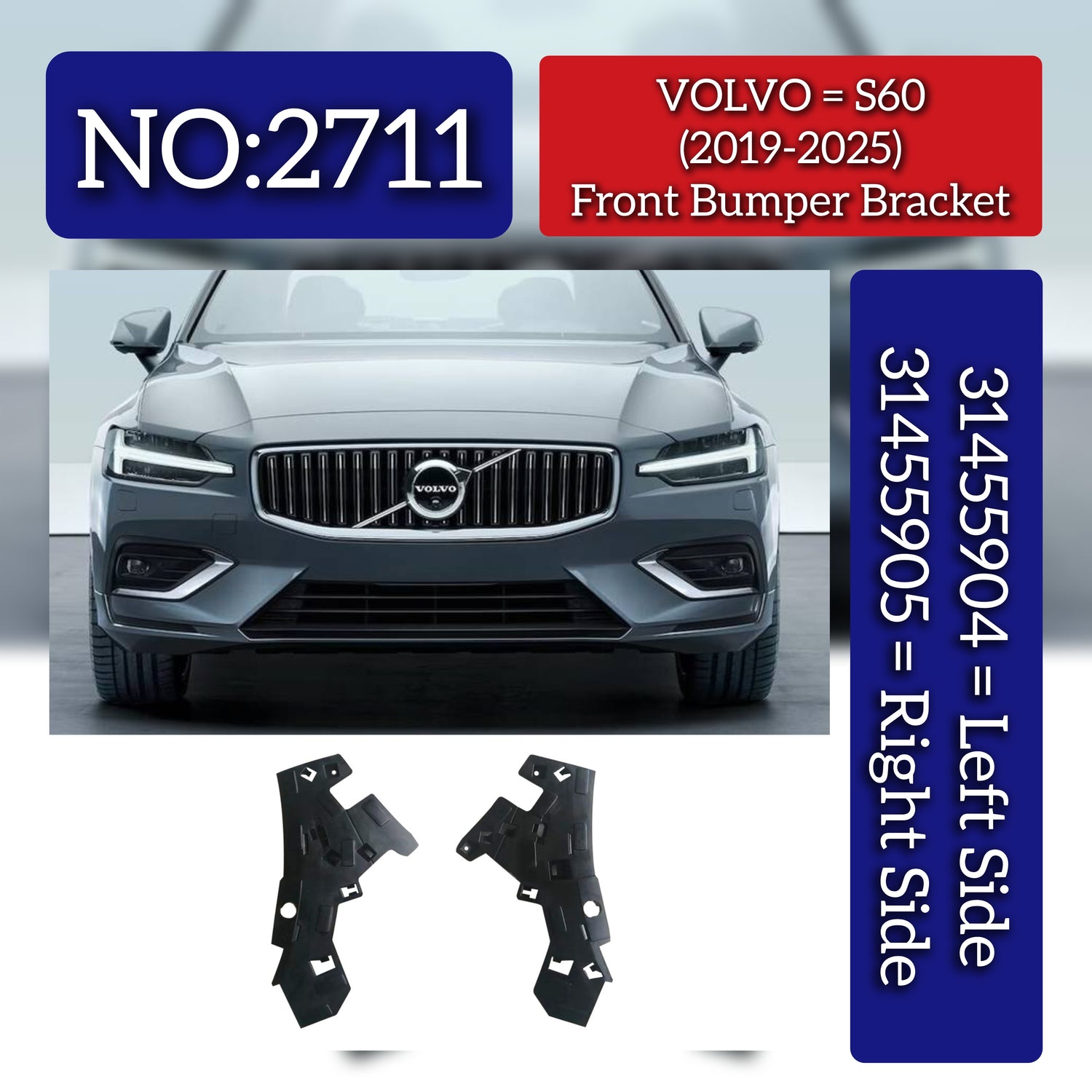 Front Bumper Bracket Set Left 31455904 & Right 31455905 Compatible With Volvo S60 (2019-25) Tag No.2711