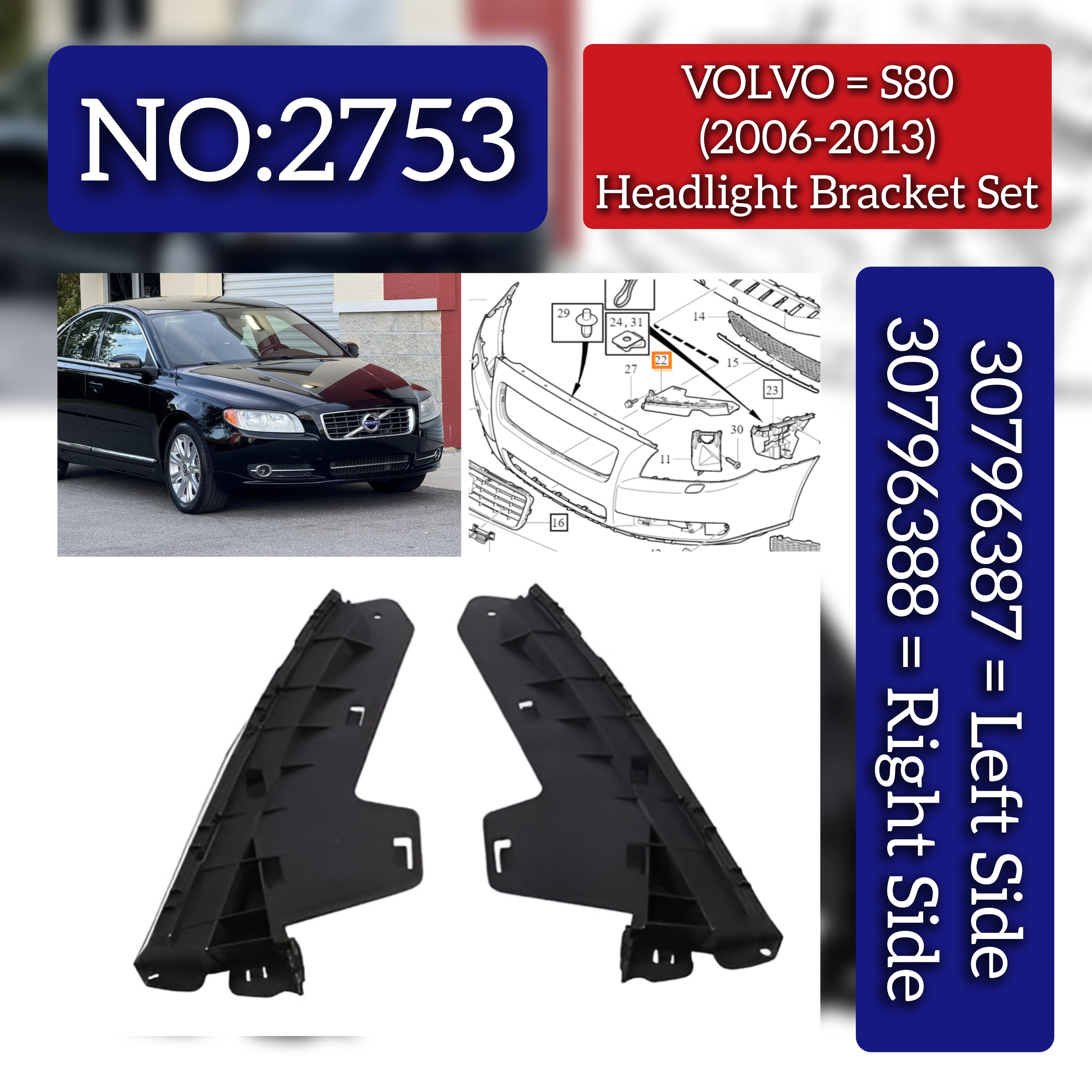 Headlight Bracket Set Left 30796387 & Right 30796388 Compatible With VOLVO S80 (2006-2013) Tag No.2753