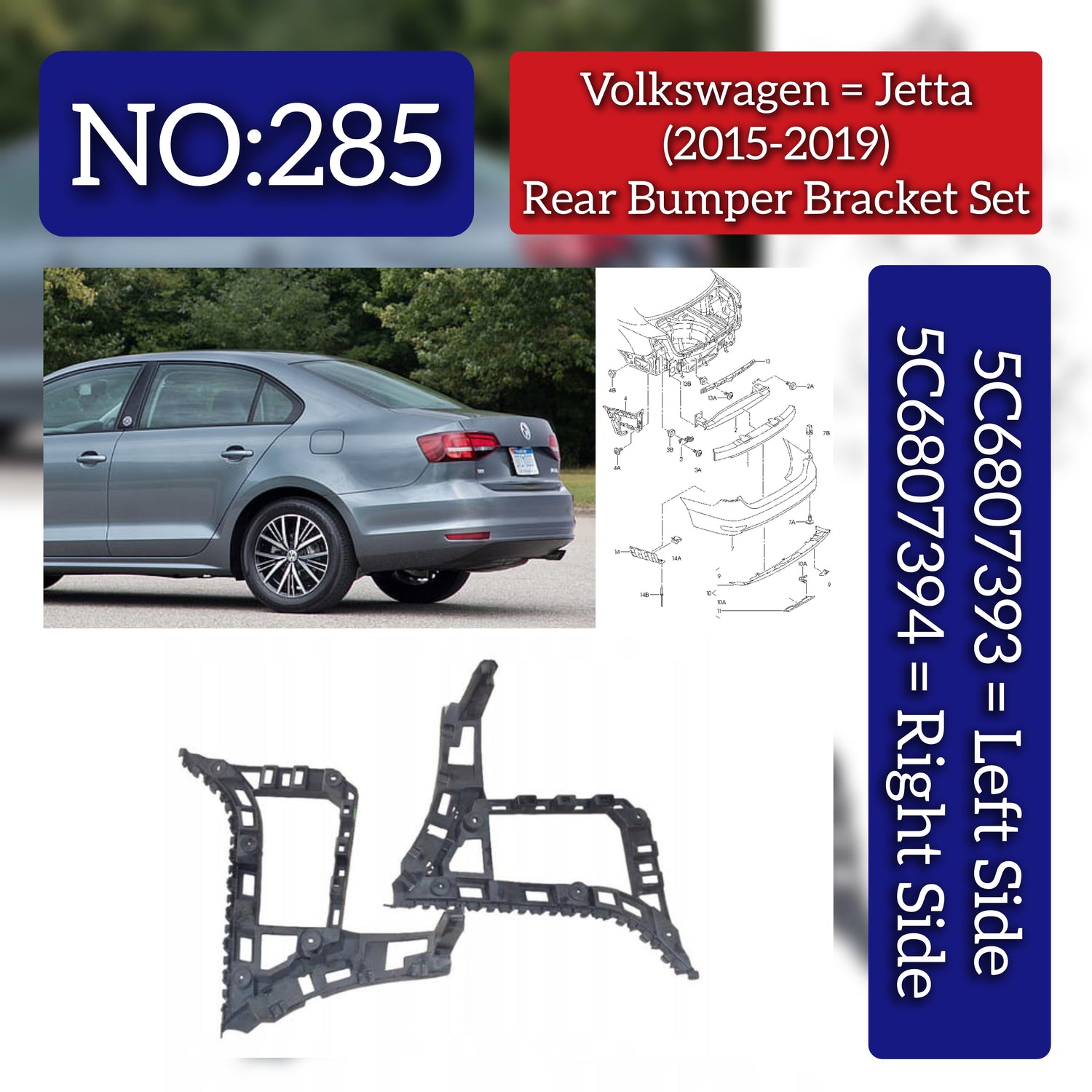 Rear Bumper Bracket Left 5C6807393 Right 5C6807394 Compatible With Volkswagen  For JETTA Tag No.285