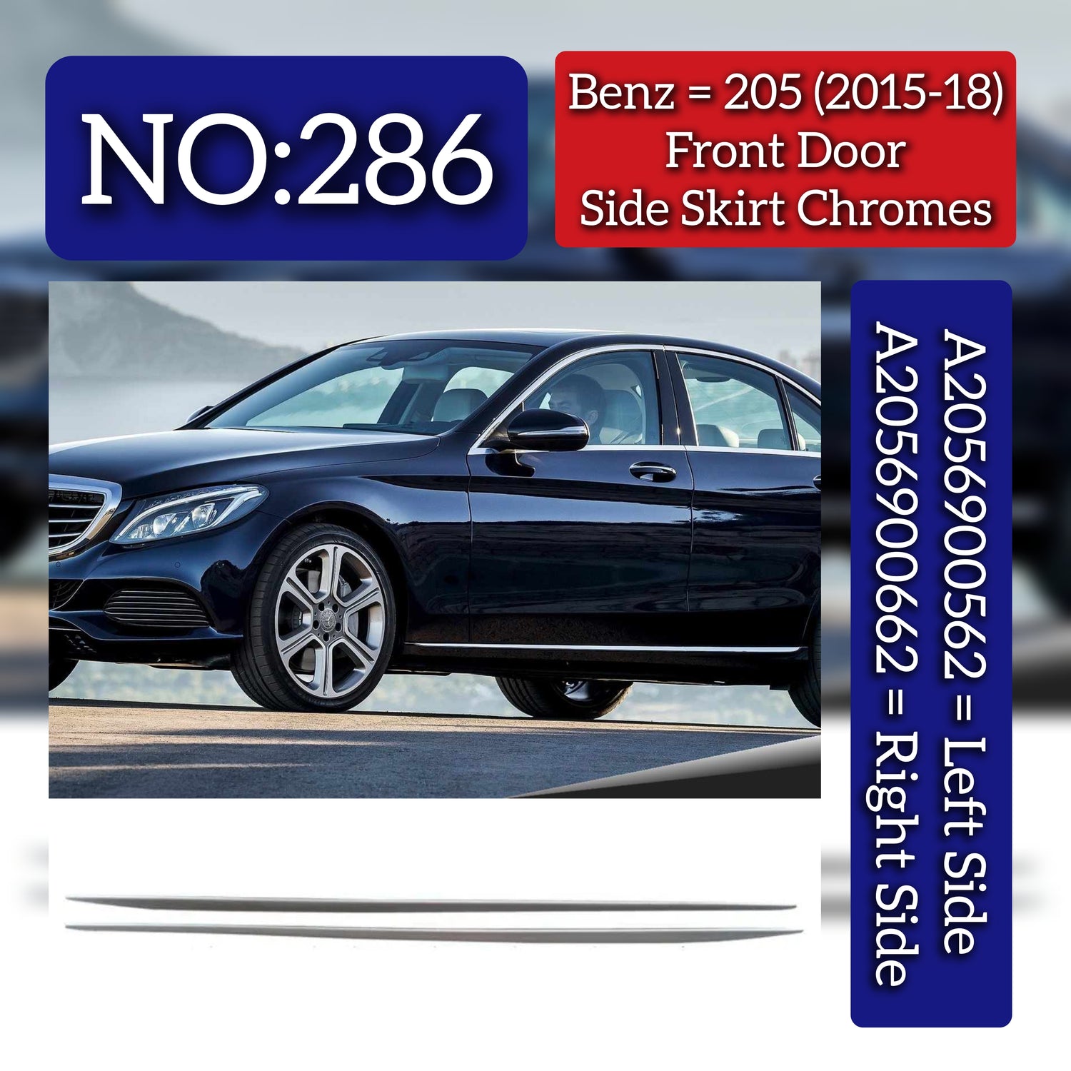 Front Door Side Skrit Chromes Left 2056900562 & Right 2056900662 Compatible With Mercedes Benz (W205) C-Class (2015-2018) Tag No.286