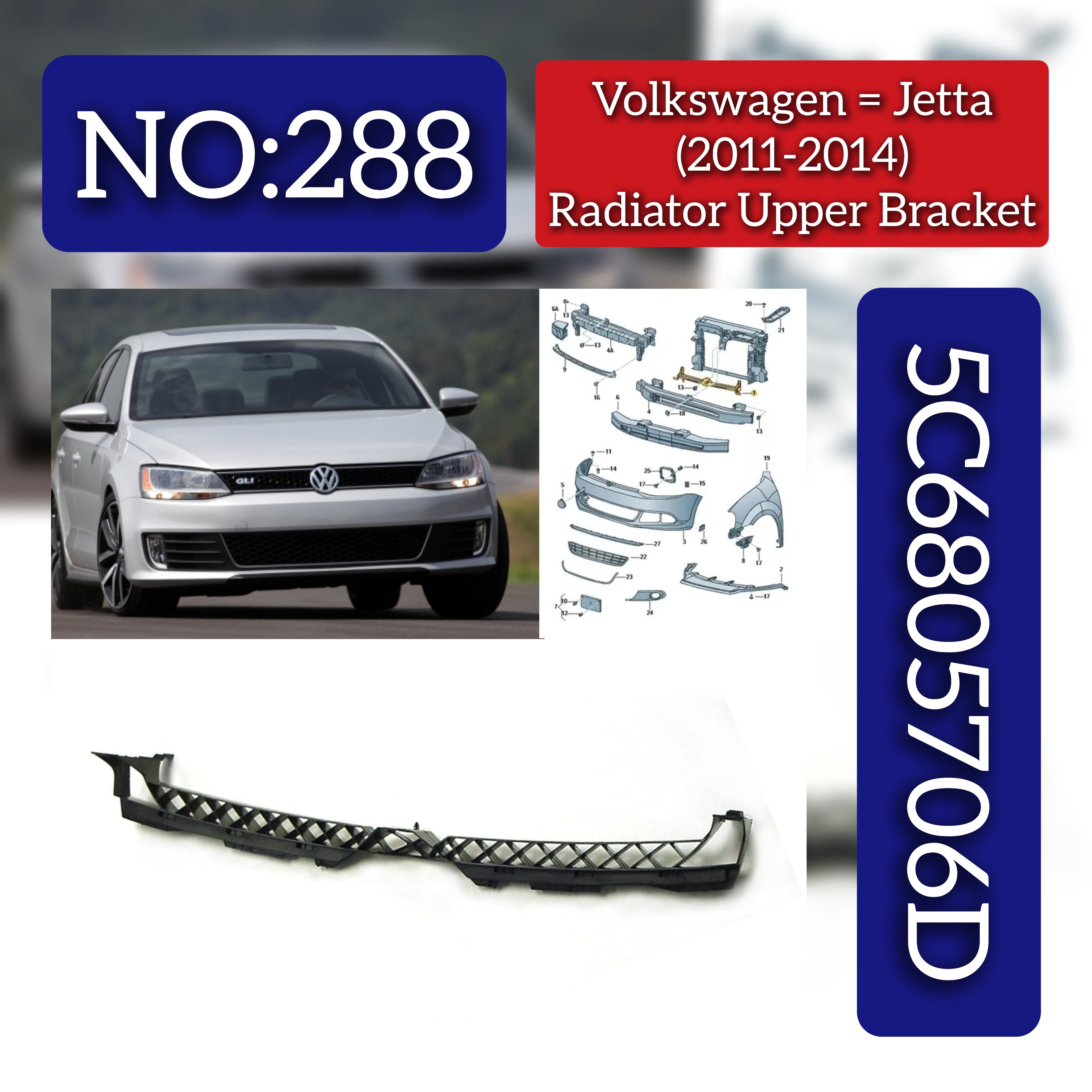 Front Radiator Upper Bracket 5C6805706D Compatible With Volkswagen  For JETTA Tag No.288