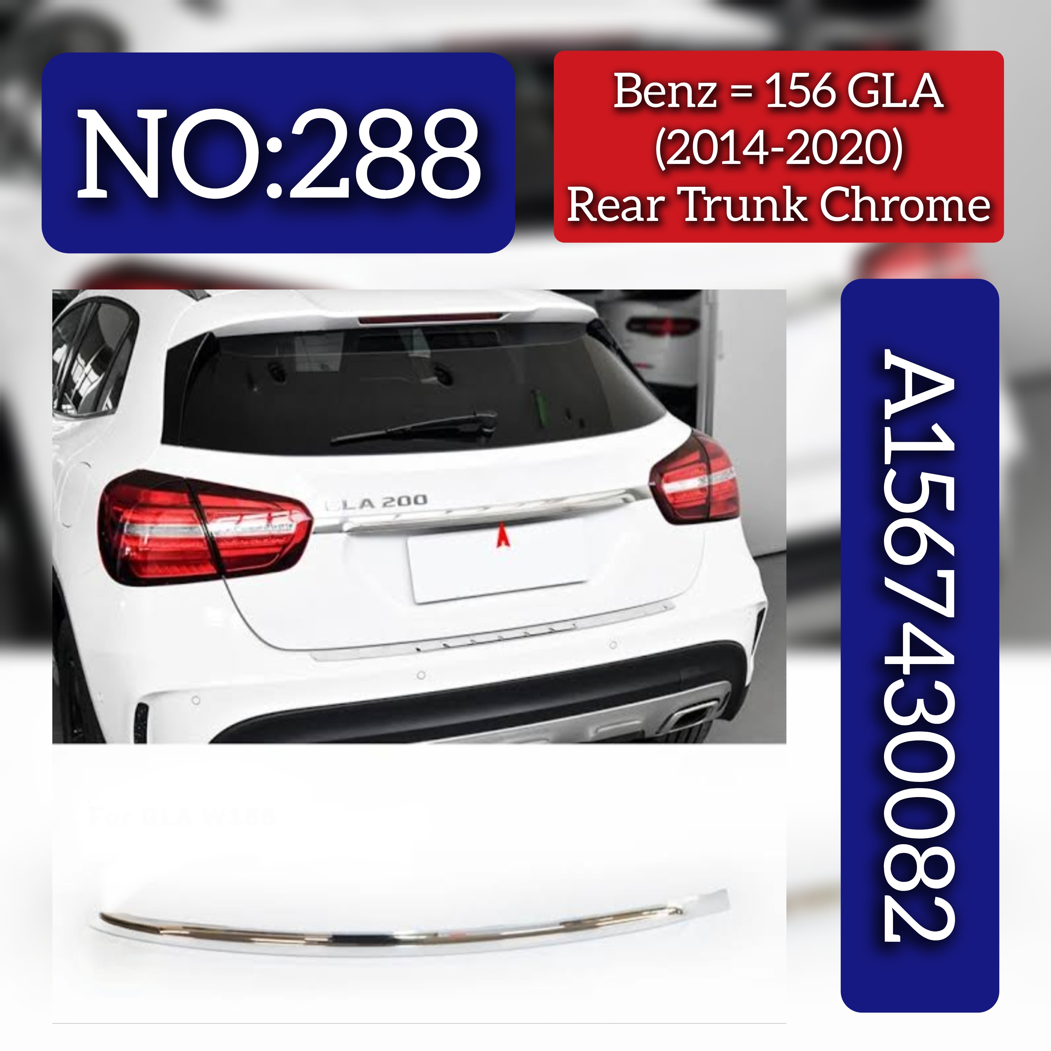 Rear Trunk Chrome A1567430082 1567430082 Compatible With Mercedes Benz (W156) GLA-Class (2014-2020) Tag No.288