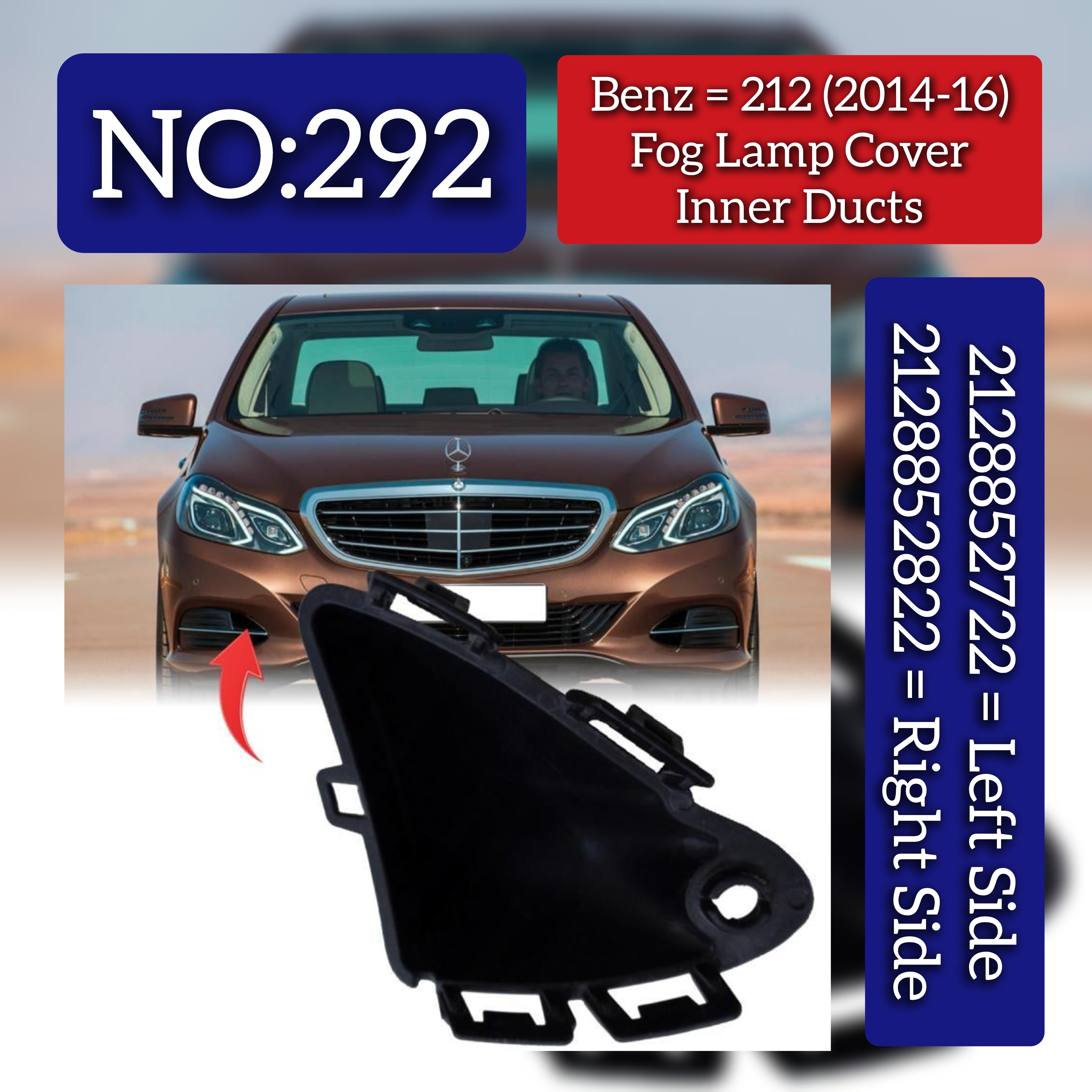 Fog Lamp Cover Inner Ducts Left 2128852722 & Right 2128852822 Compatible With Mercedes Benz E-Class (W212) (2014-2016) Tag No.292