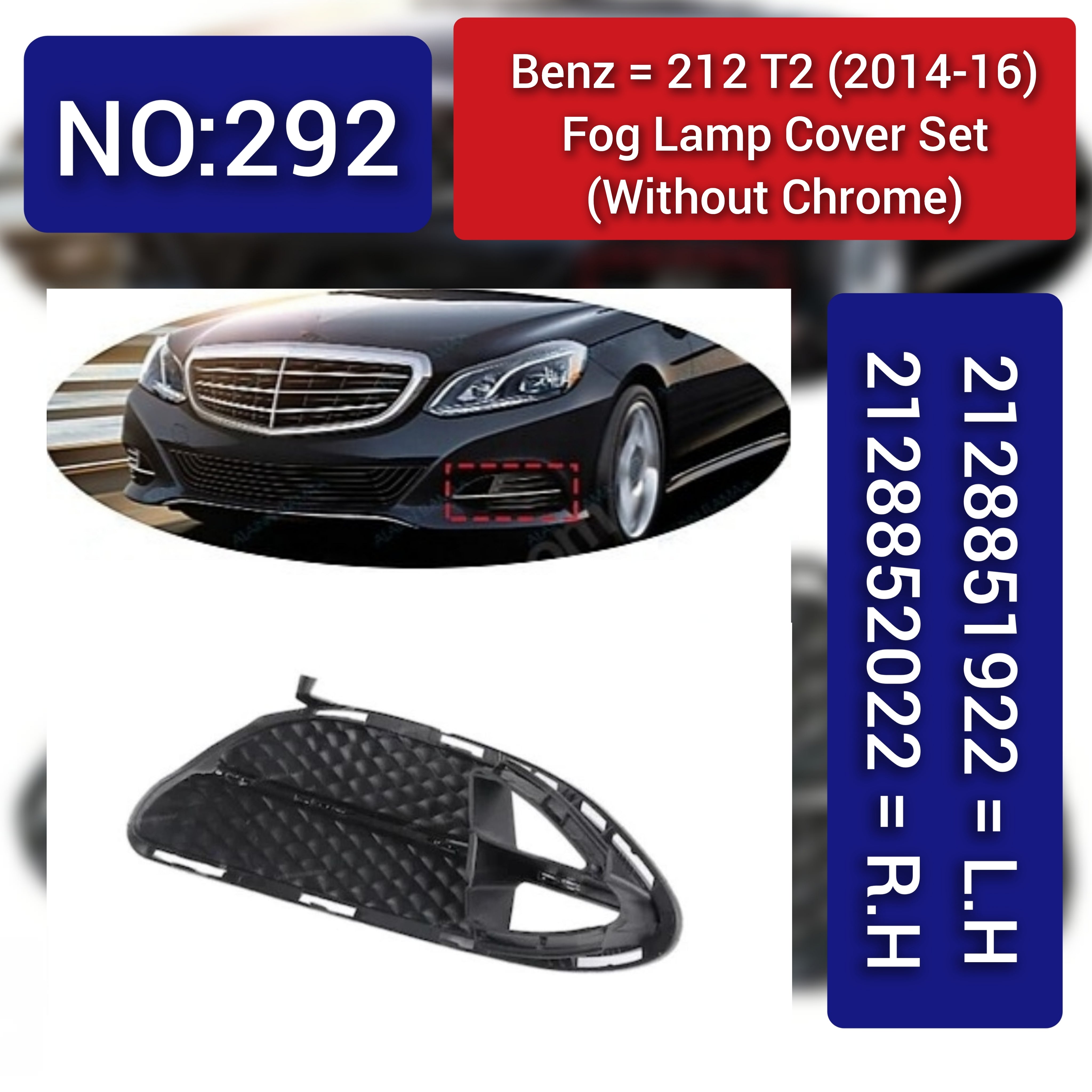 Fog Lamp Cover (WithOut Chrome) Left 2128851922 Right 2128852022 Compatible With MERCEDES-BENZ E-CLASS (W212) Tag No.292