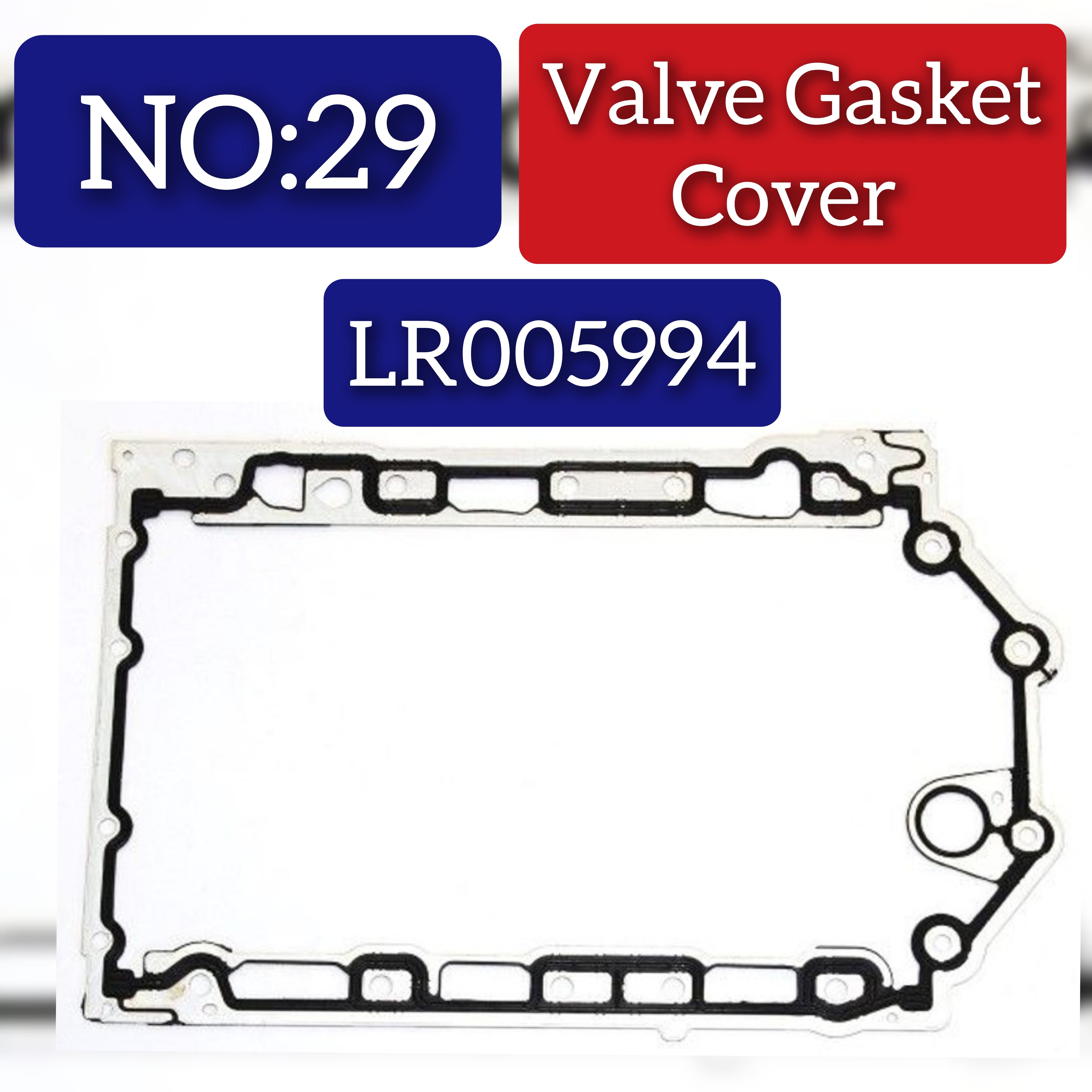 Tappet Cover Packing (Engine Valve Cover Gasket) LR005994 1311311 LR002816 Compatible With LAND ROVER RANGE ROVER SPORT I (L320) & RANGE ROVER SPORT II (L494) & RANGE ROVER VELAR (L560) Tag No:29
