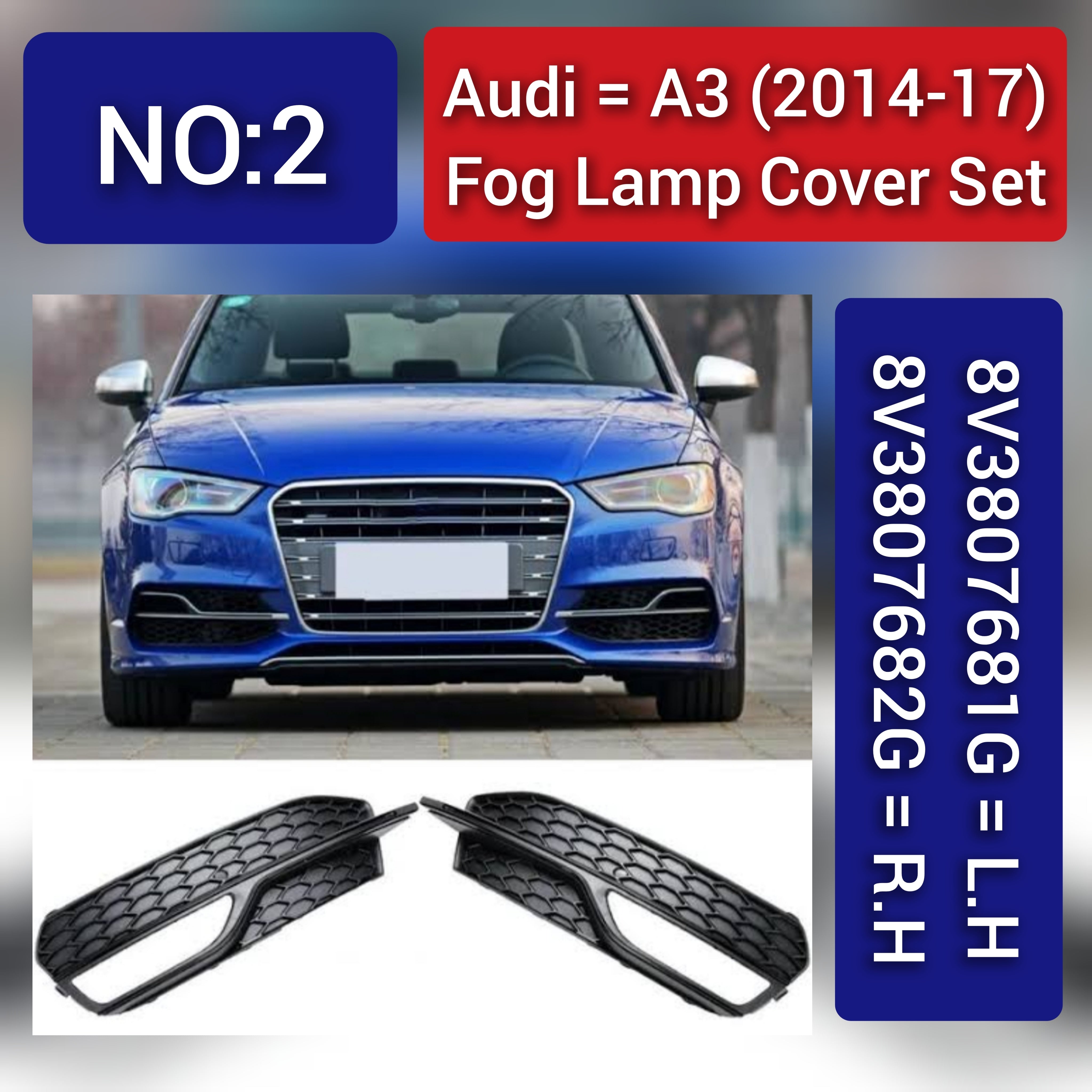 Fog Lamp Cover Fog Lamp Cover Left 8V3807681G & Right 8V3807682G 8V3807681G9B9 Compatible With AUDI A3 (2014-2017) Tag No.2