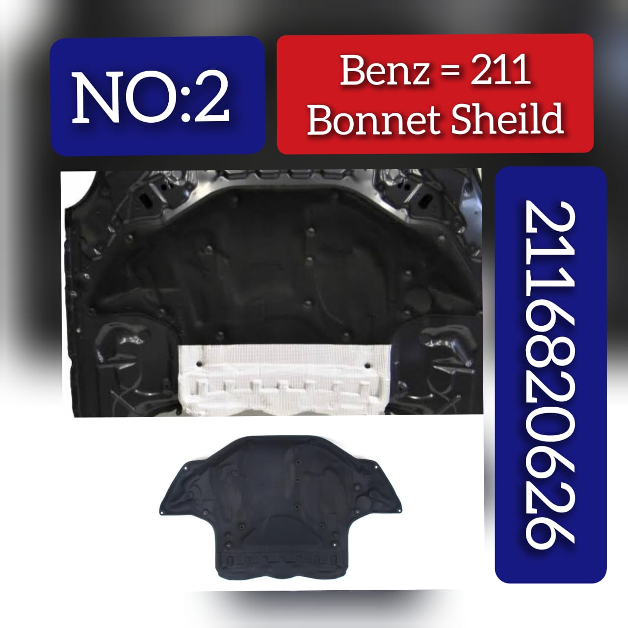 Hood Insulation Pad Liner Heat Shield 2116820626 Compatible With MERCEDES-BENZ E-CLASS (W211) Tag No.2