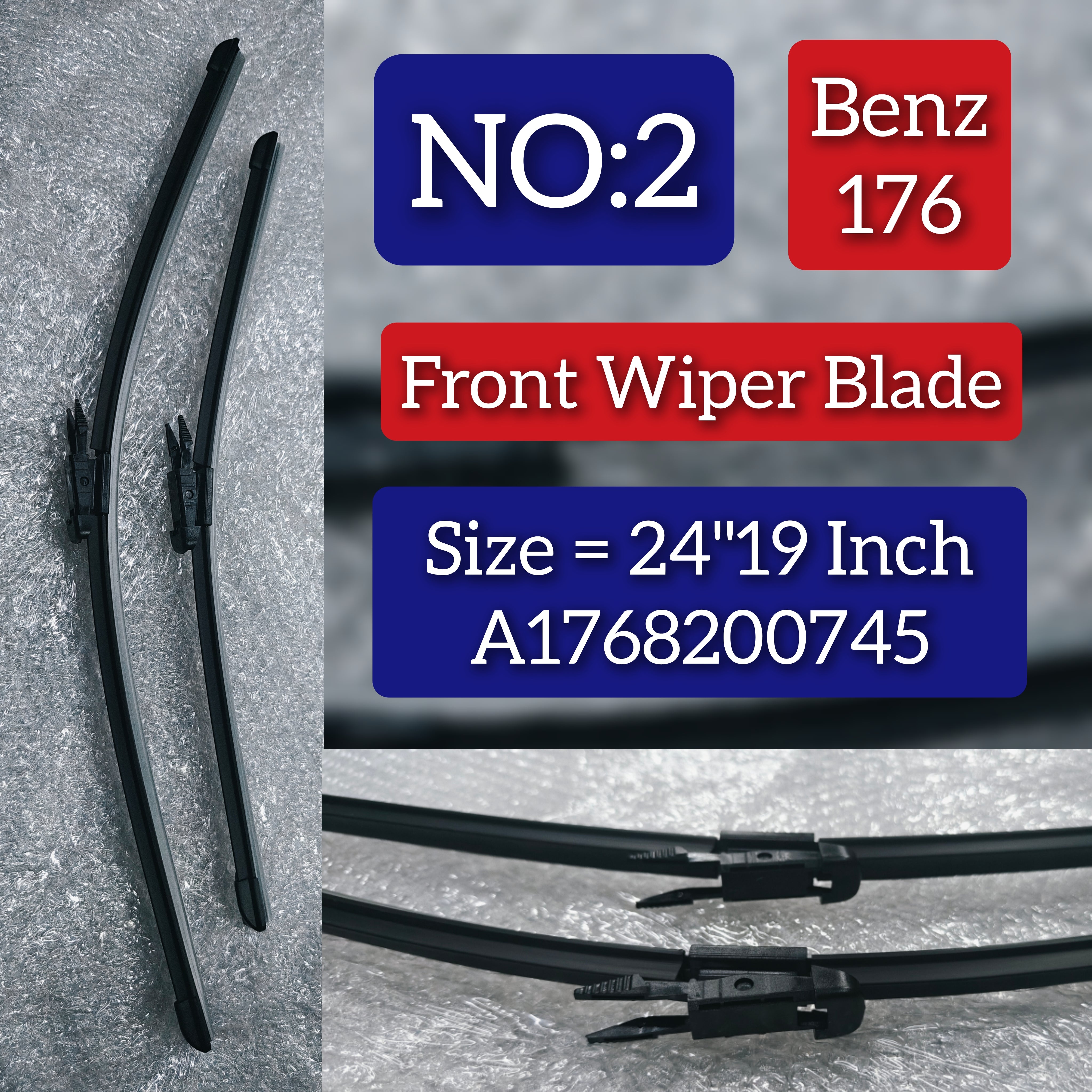 Front Wiper Blade Set (24+19 Inch) A1768200745 A1768202700 A2468201345 Compatible with MERCEDES-BENZE-CLASS (W176 ) Tag No.2