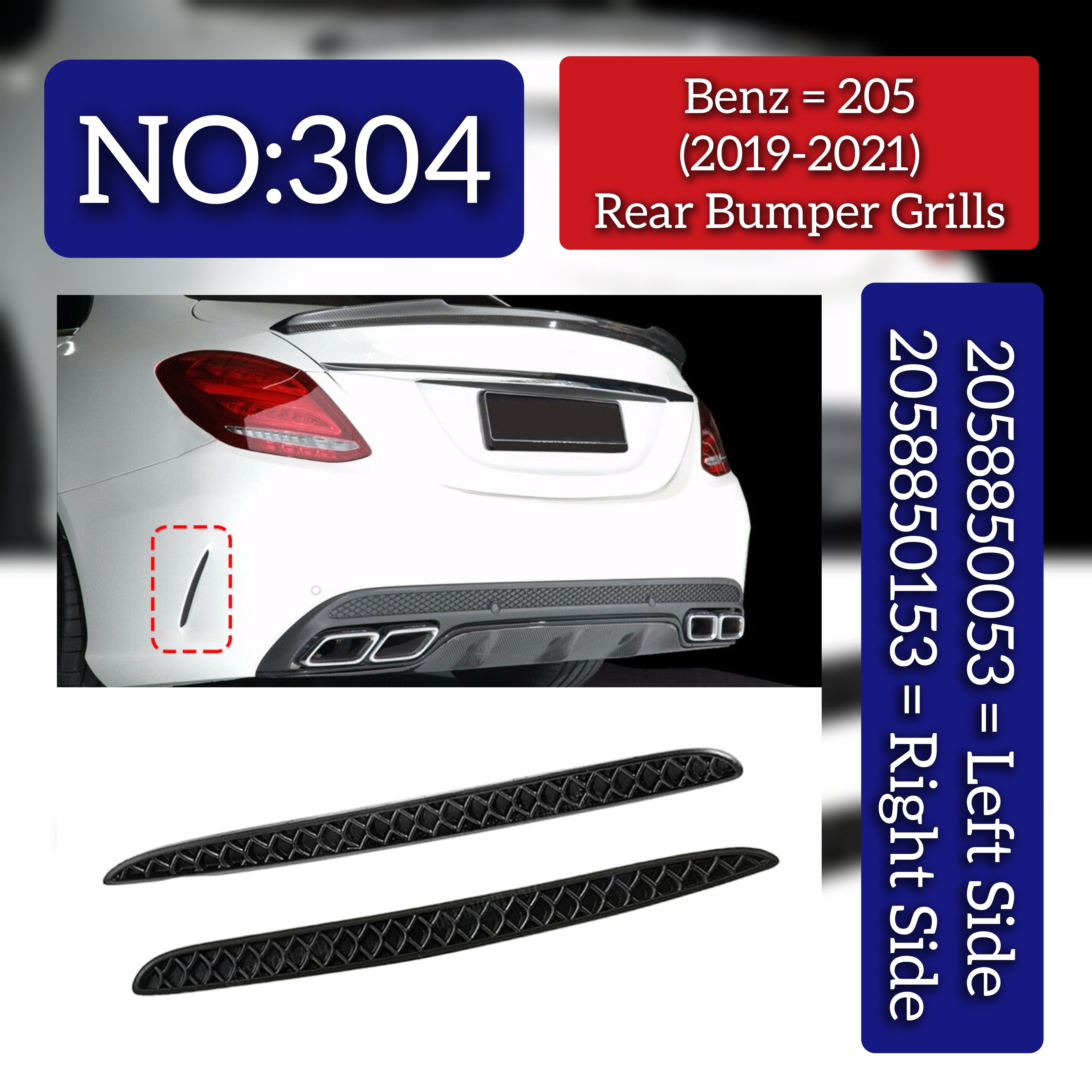 Rear Bumper Grill Left 2058850053 & Right 2058850153 Compatible With Mercedes-Benz C-CLASS W205 (2019-2021) Tag No.304