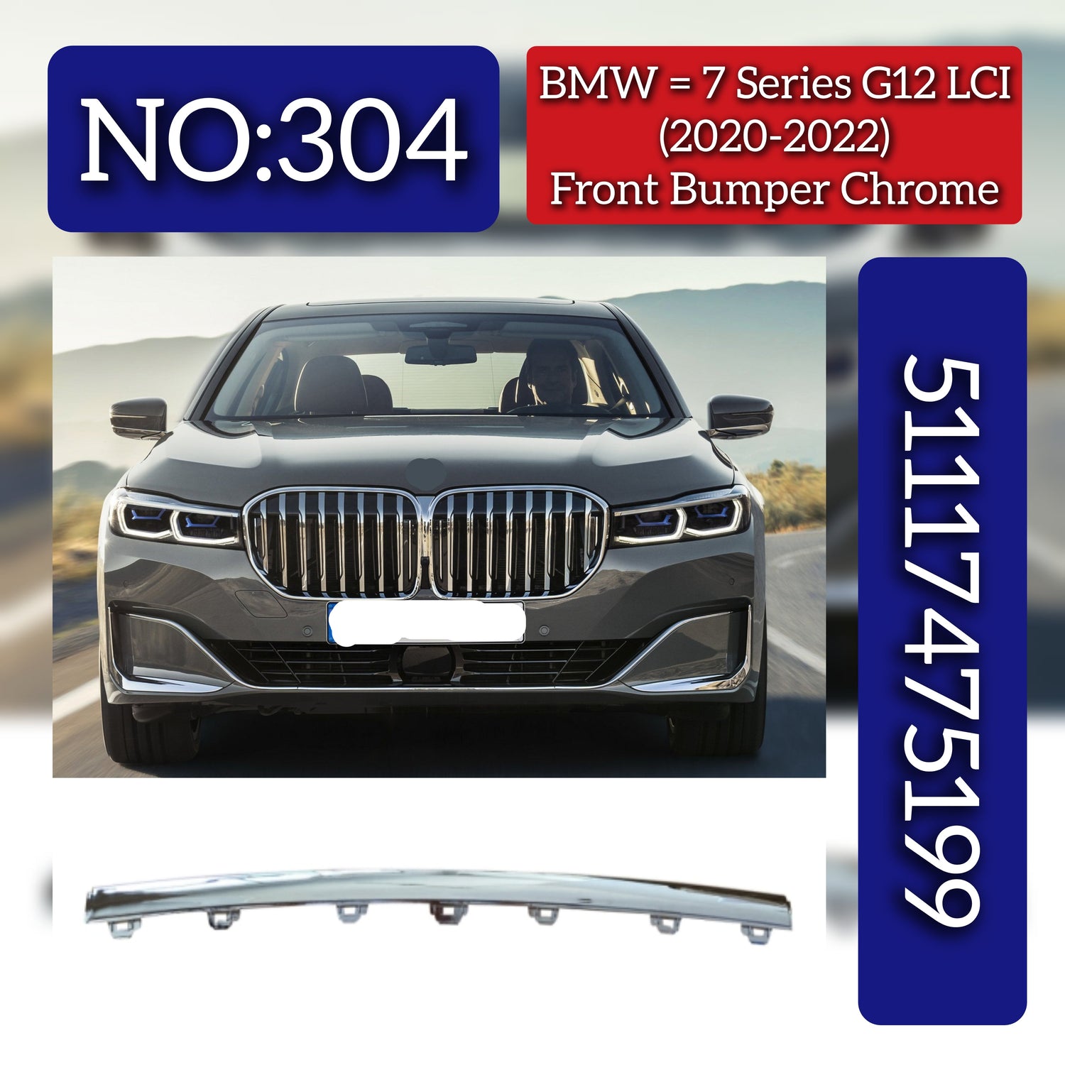 Front Bumper Chrome 51117475199 Compatible With BMW 7 SERIES G12 LCI (2020-2022) Tag No.304