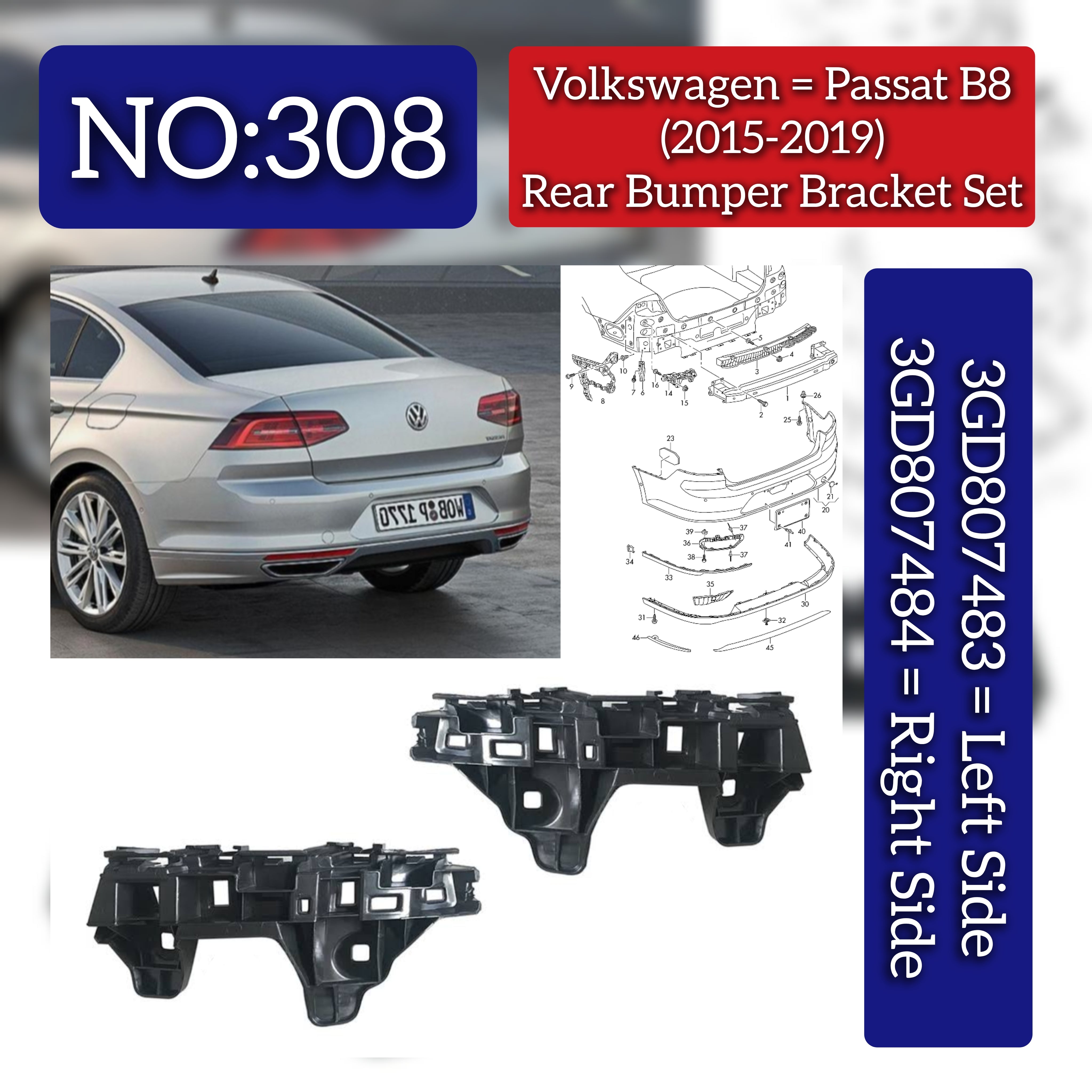 Rear Bumper Bracket Left 3GD807483 Right 3GD807484 Compatible With Volkswagen PASSAT B8 (362) Tag No.308