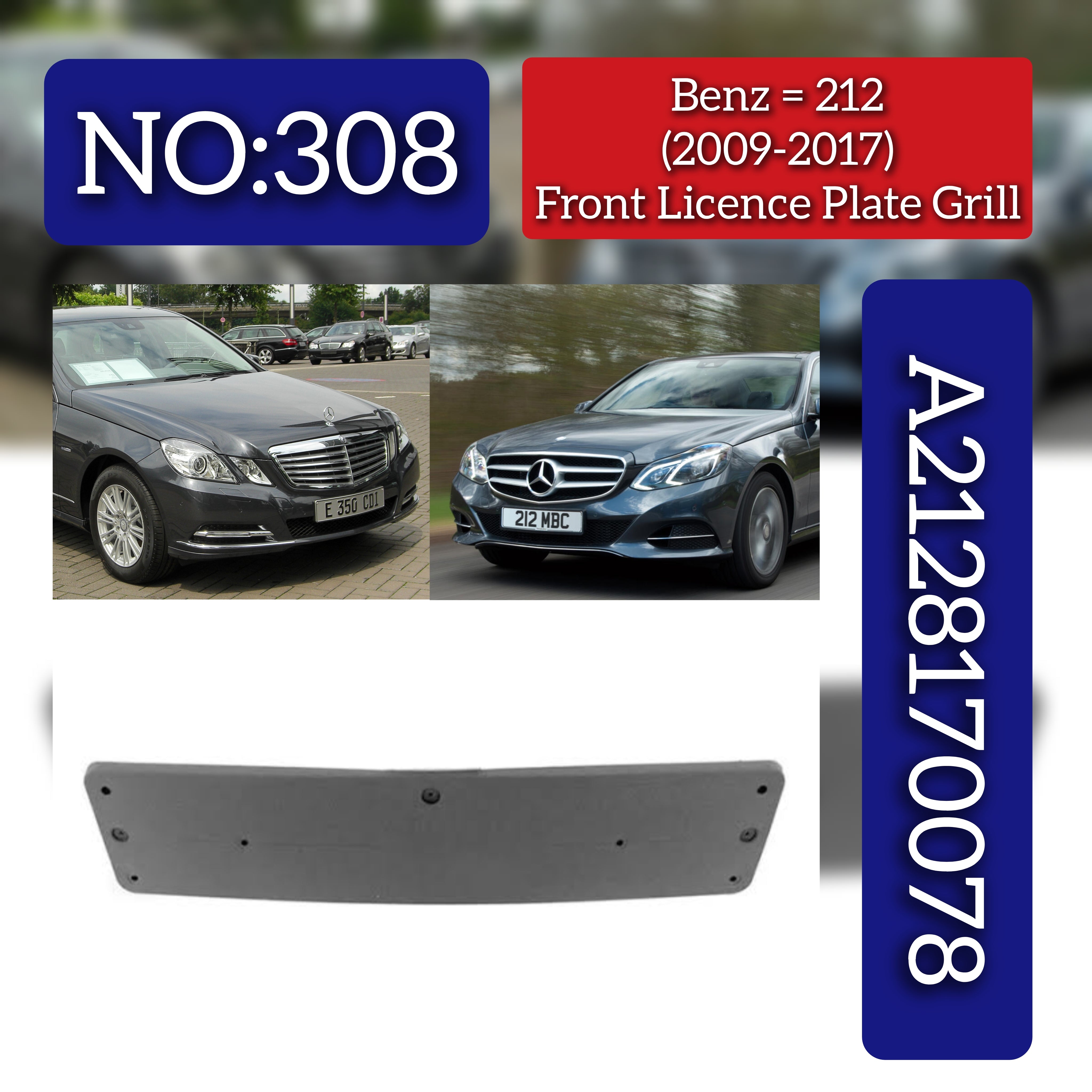 Front Licence Plate Grill A2128170078 2128170078 Compatible With Mercedes Benz  E CLASS W212 Tag No.308
