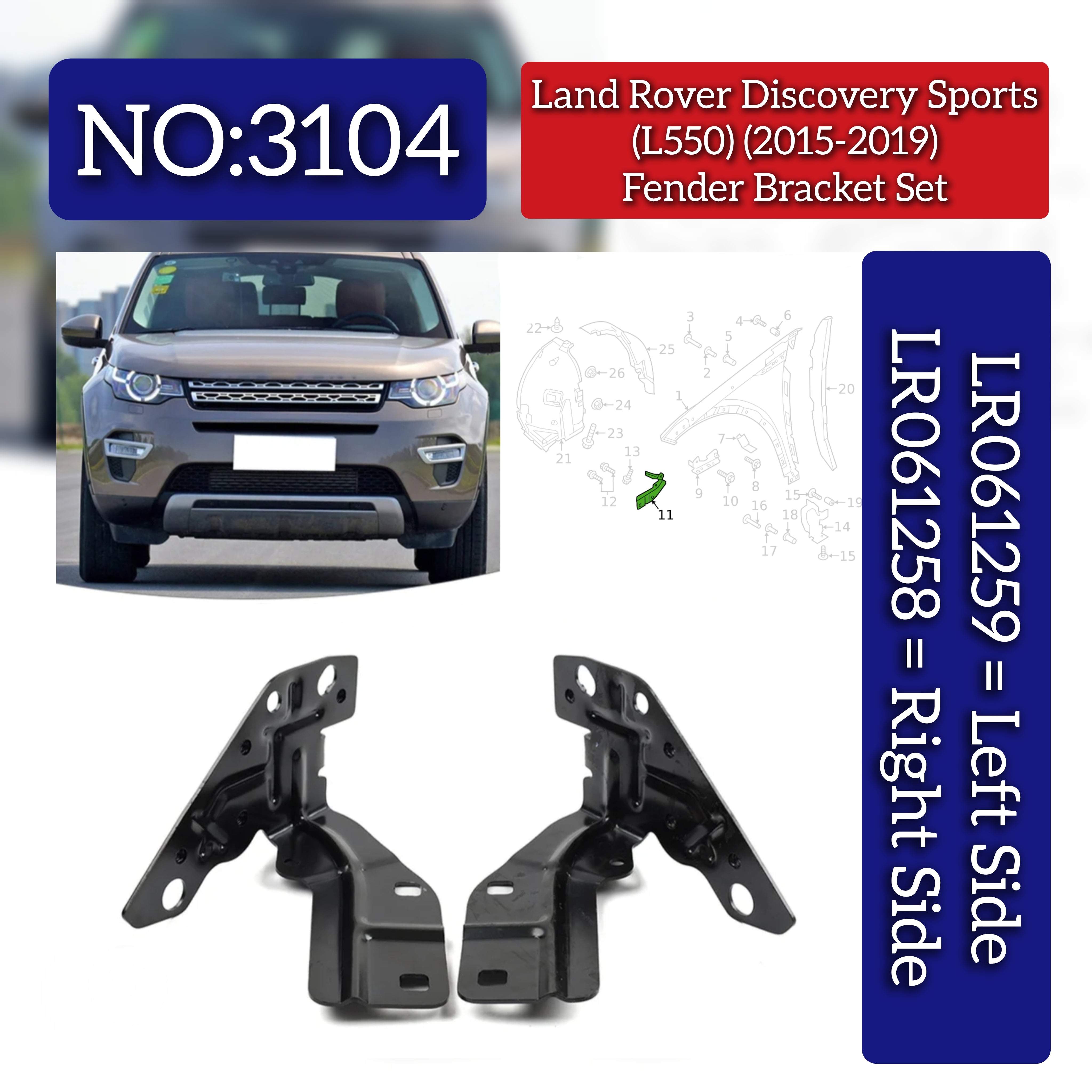 Fender Bracket Right LR061258 & Left LR061259 Compatible With Land Rover Discovery Sport - L550 (2015-2019) Tag No.3104