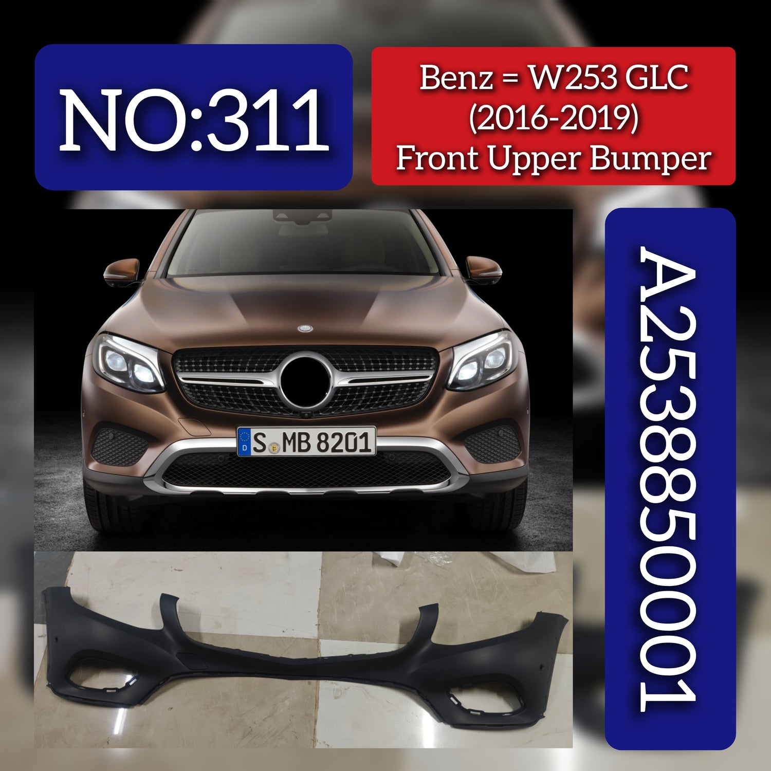 Front Upper Bumper 2538850001 Compatible With Mercedes Benz W253 GLC (2016-19) Tag No.311