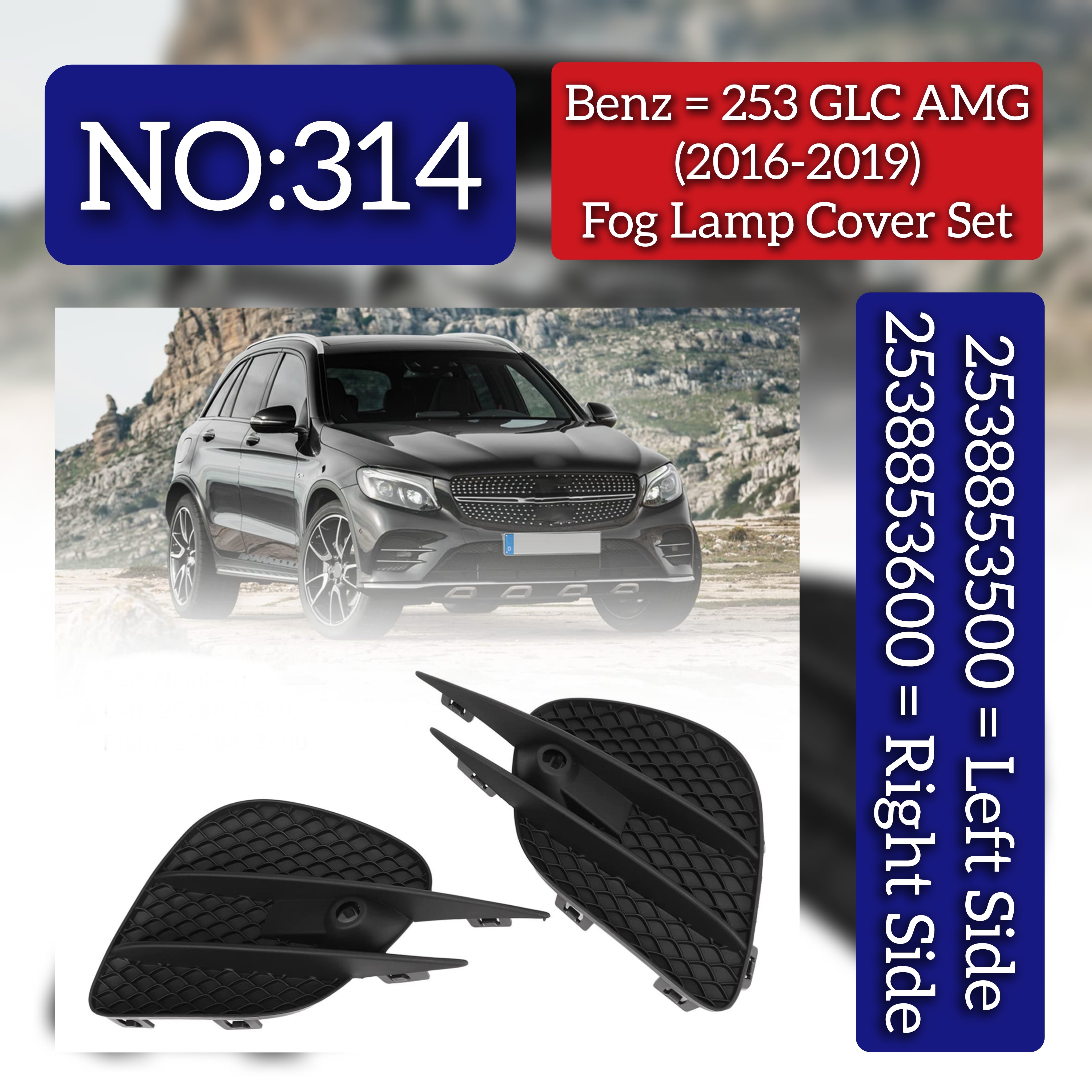 Fog Lamp Cover Left 2538853500 Right 2538853600 Compatible With MERCEDES-BENZ GLC (X253) Tag No.314
