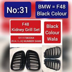 BMW = F48 Black Colour F48 Kidney Grill Set 51117383364 (R.H/L.H) NUMBER SAME Black Colour Wala Tag 31