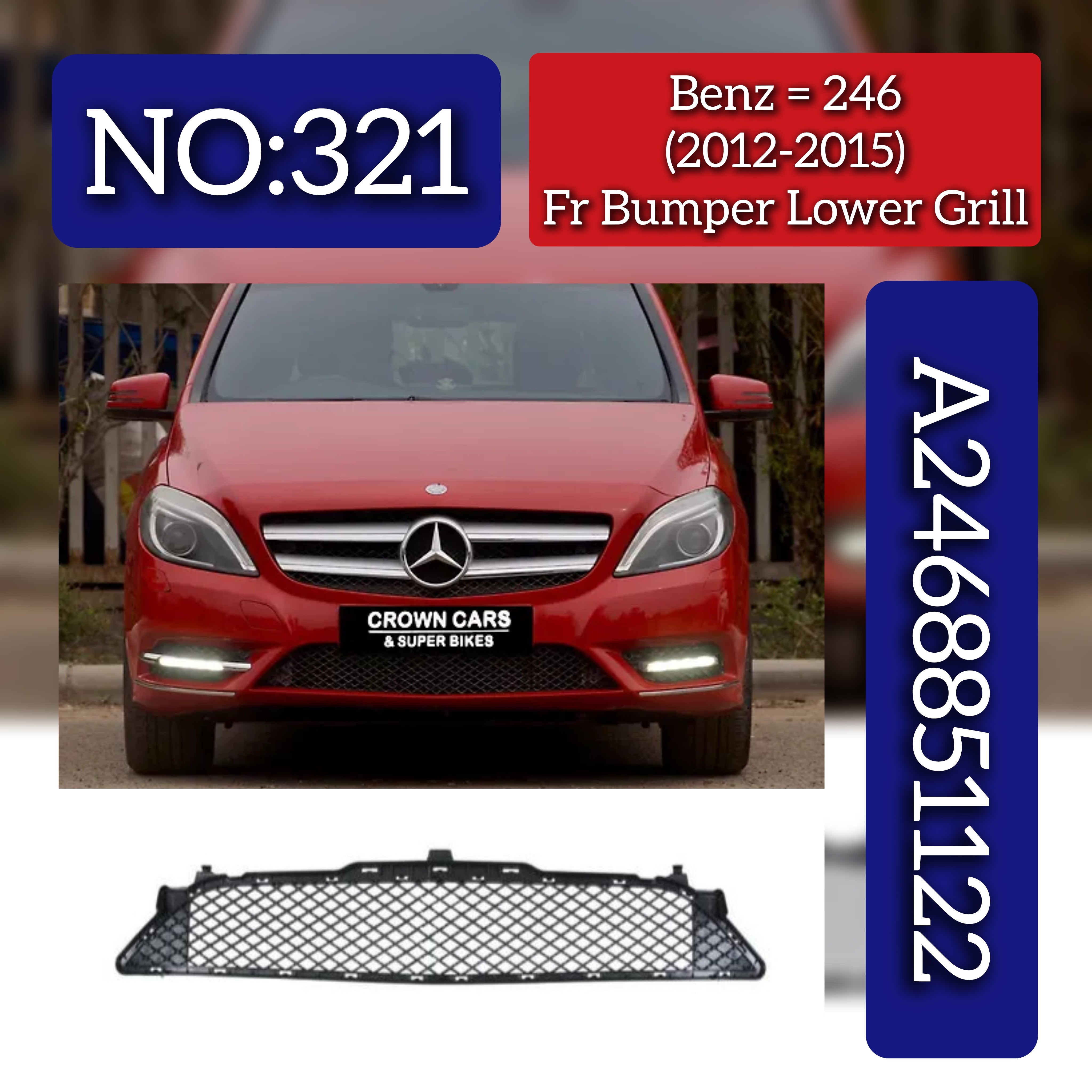 Front Bumper Lower Grill A2468851122 2468851122 Compatible With Mercedes Benz (W246) B-Class (2012-2015) Tag No.321