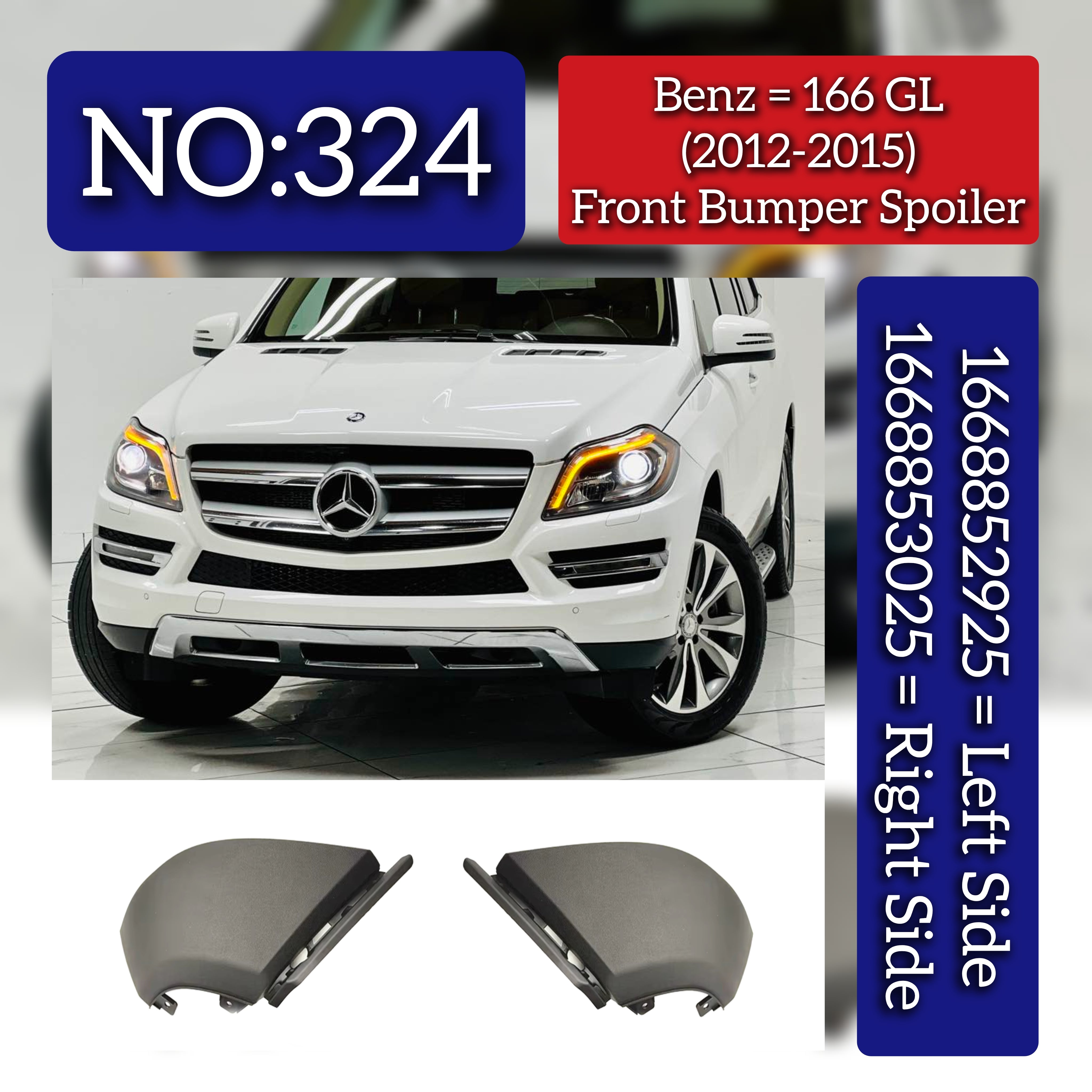 Front Bumper Spoiler Left 1668852925 & Right 1668853025 Compatible With Mercedes Benz (W166) GL-Class (2012-2015) Tag No.324