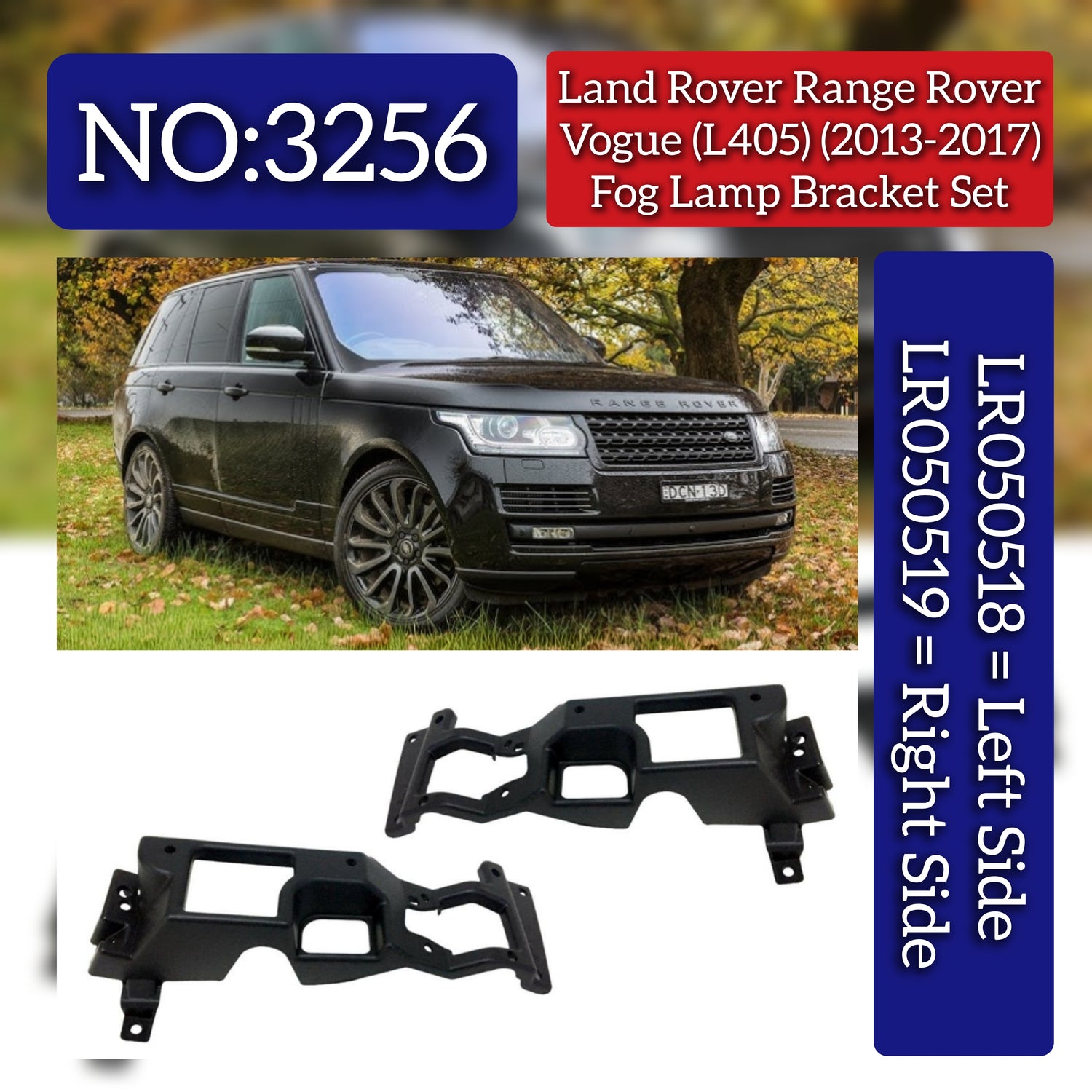 Fog Lamp Bracket Right LR050519 & Left LR050518 Compatible With Land Rover Range Rover Vogue - L405 (2013-2017) Tag No.3256
