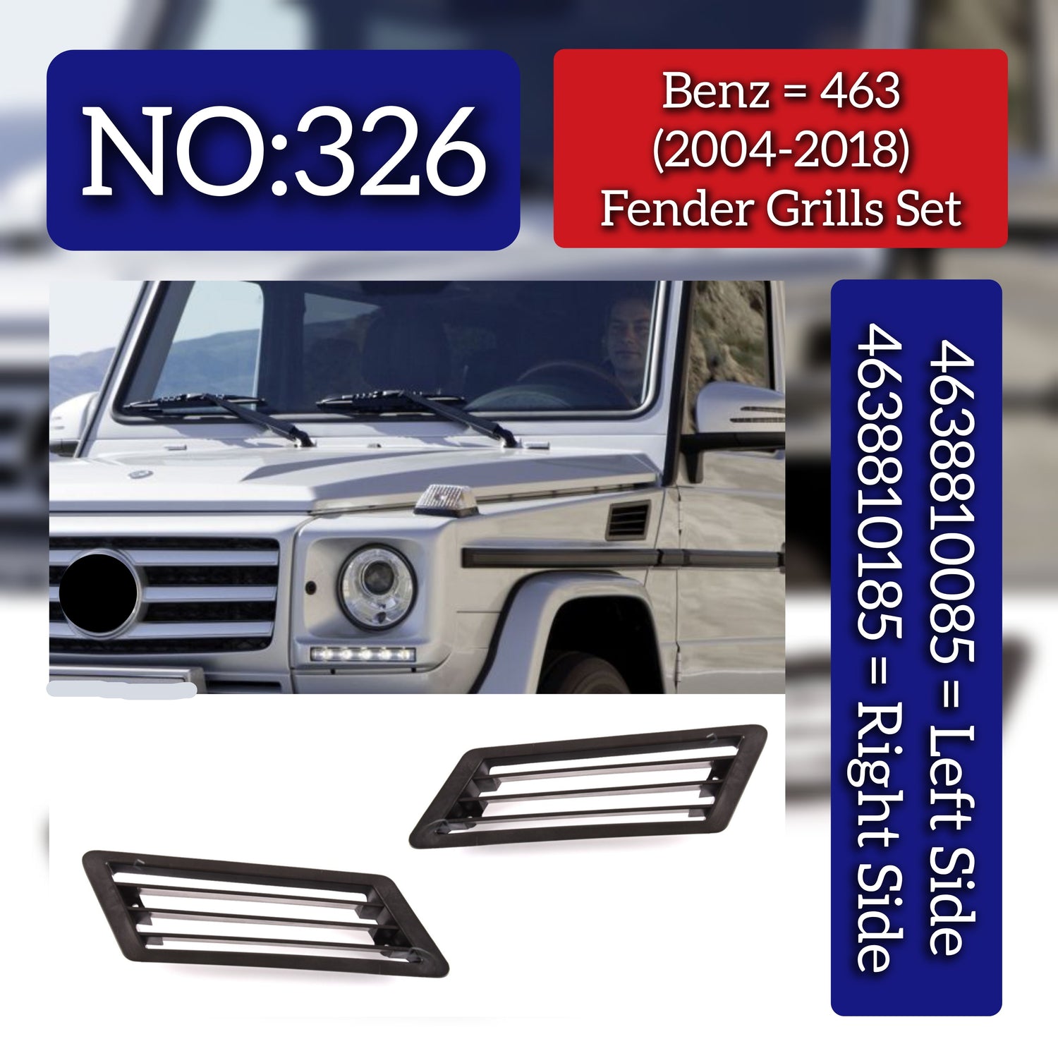Fender Grill Left 4638810085 & Right 4638810185 Compatible With Mercedes Benz (W463) G-Series (2004-2018) Tag No.326