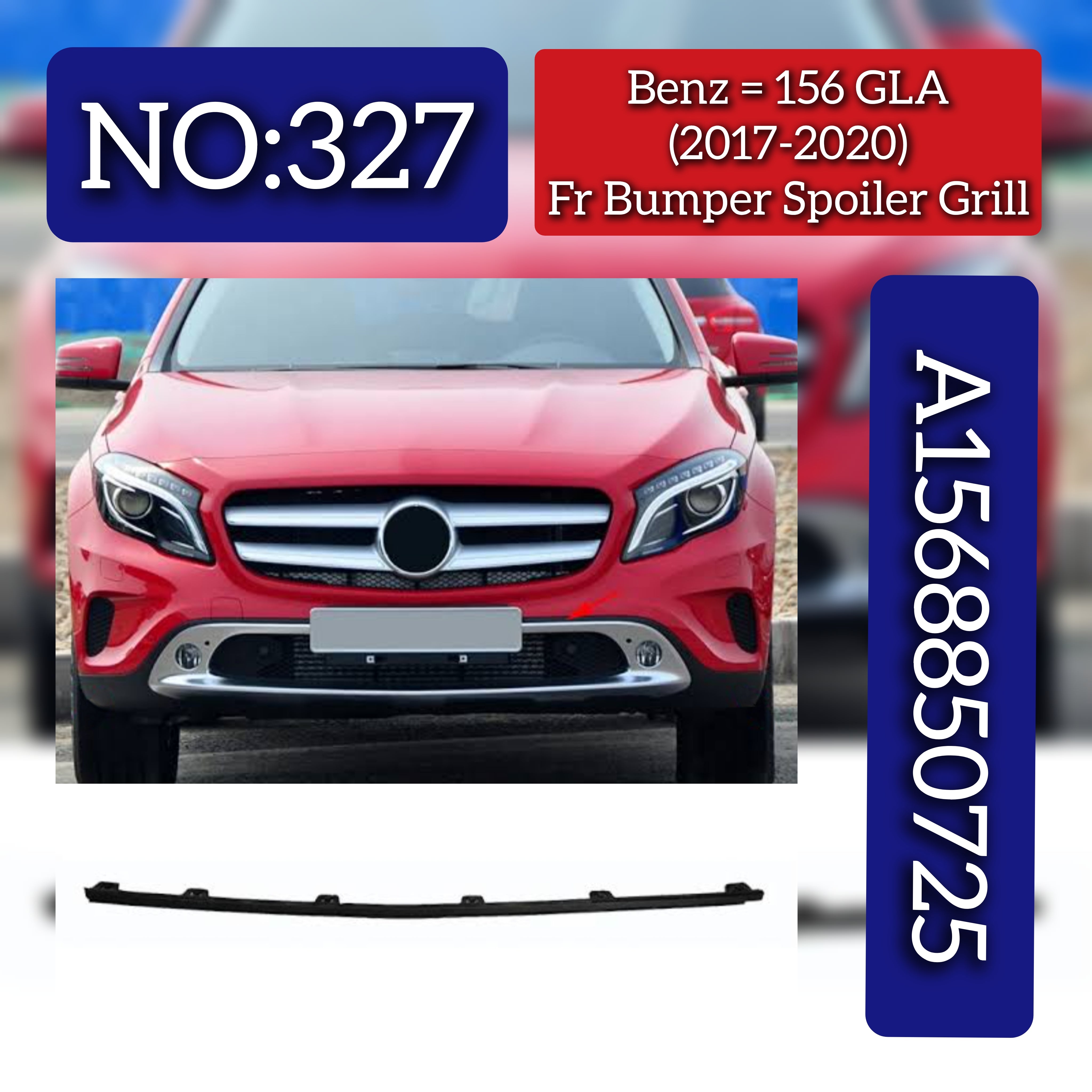 Front Bumper Spoiler Grill A1568850725 1568850725 Compatible With Mercedes Benz (W156) GLA-Class (2017-2020) Tag No.327