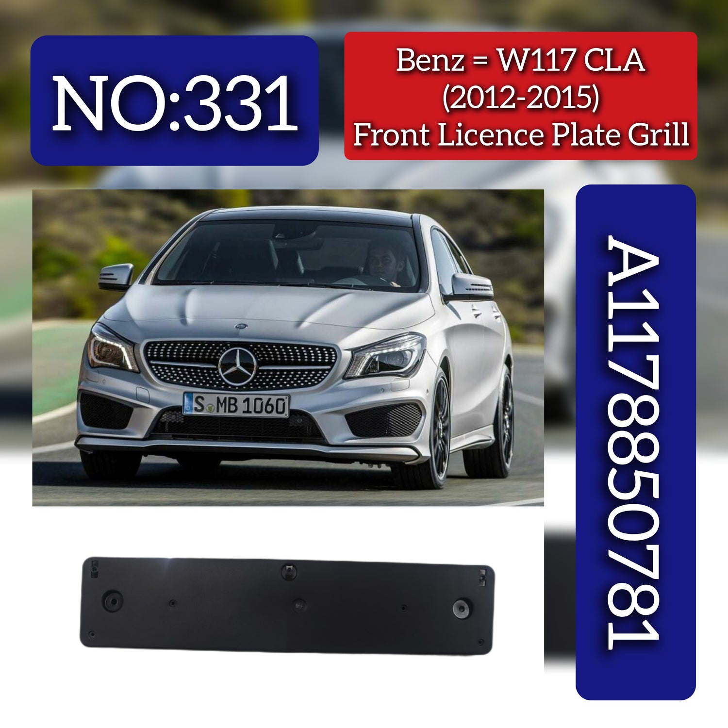 Front Licence Plate Grill A1178850781 1178850781 Compatible With Mercedes Benz W117 2012-15 Tag No.331