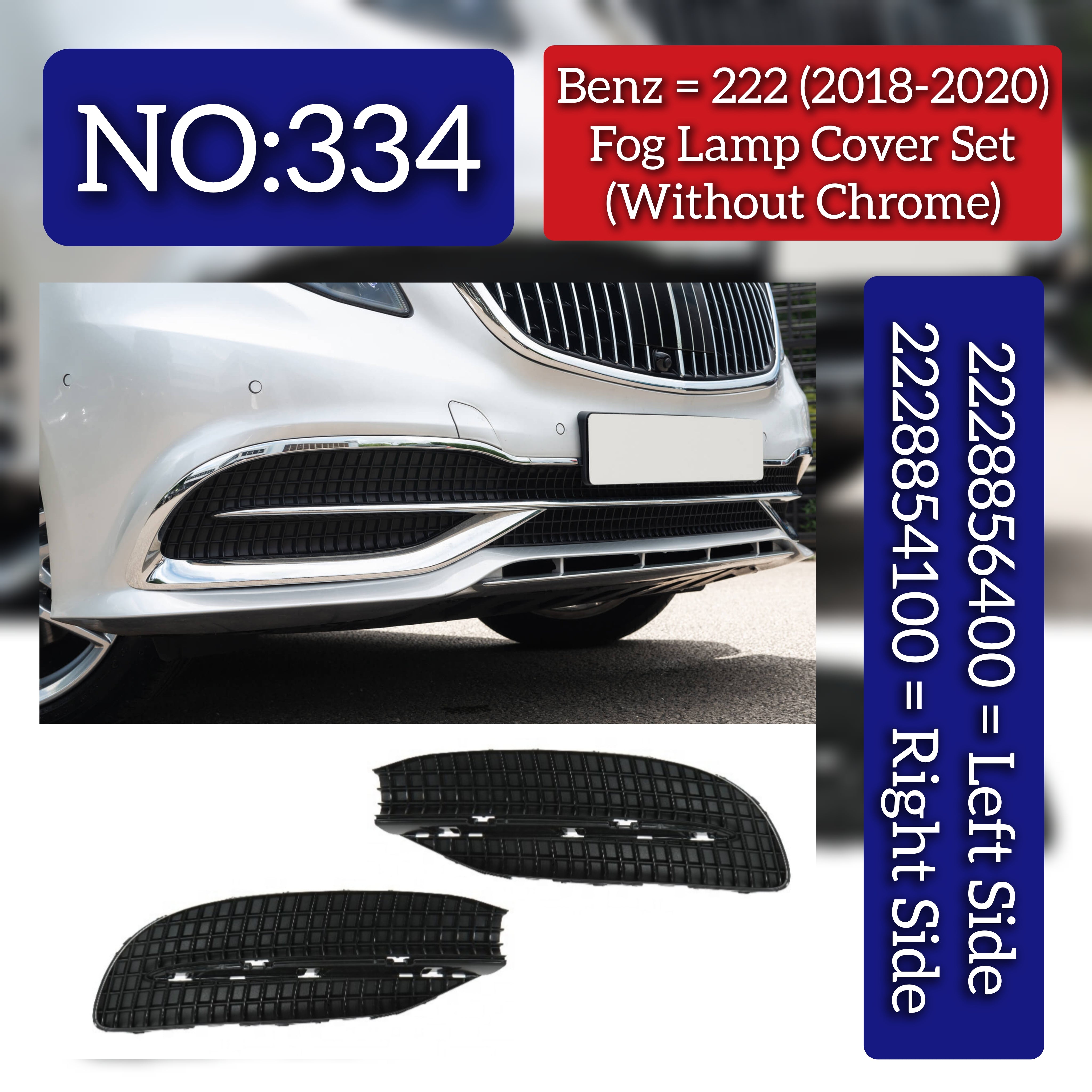 Fog Lamp Cover Left 2228856400 & Right 2228854100 Compatible With Mercedes Benz S-CLASS W222 (2018-2020) Tag No.334