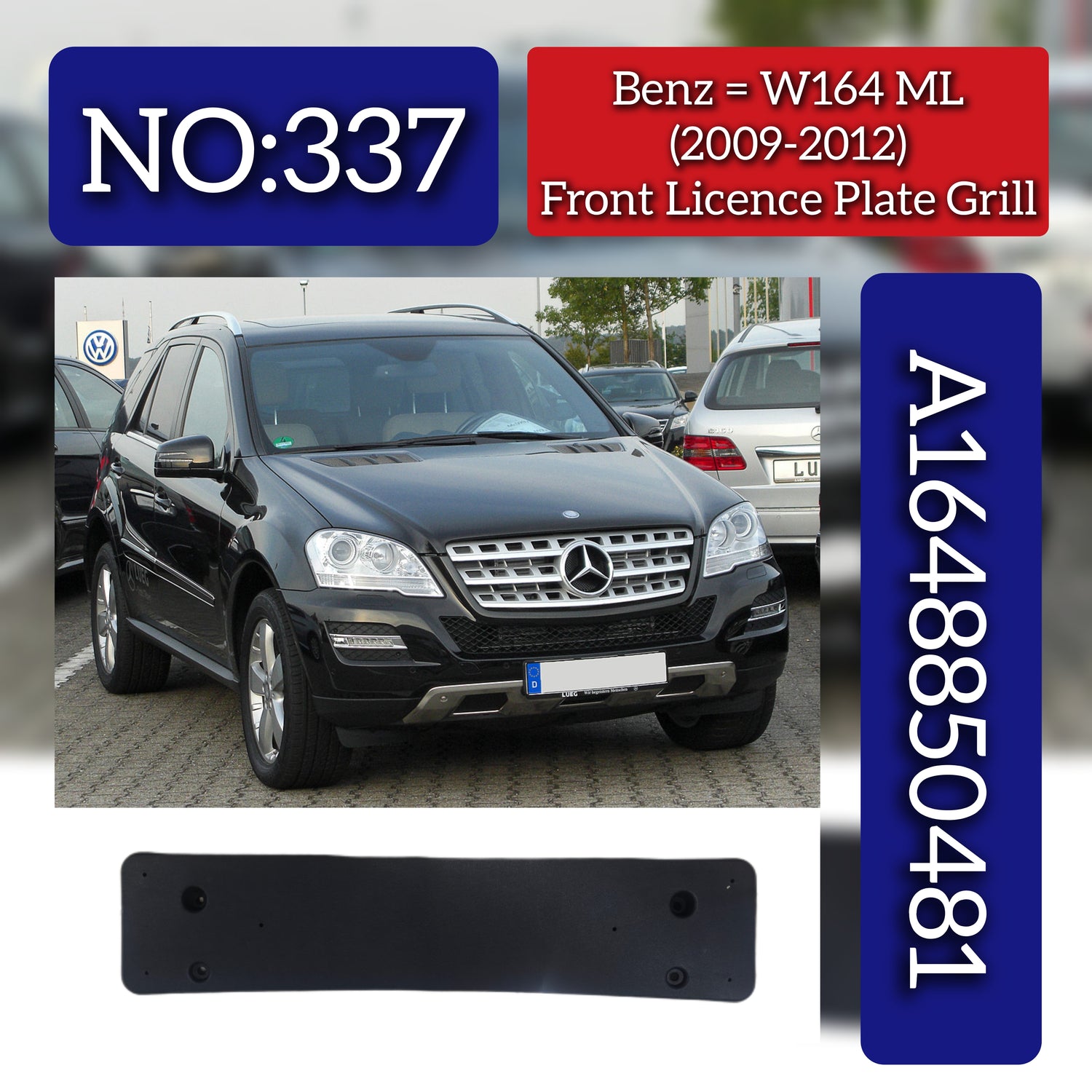 Front Licence Plate Grill 1648850481 A1648850481 Compatible With Mercedes Benz 164 (2006-08) Tag No.337