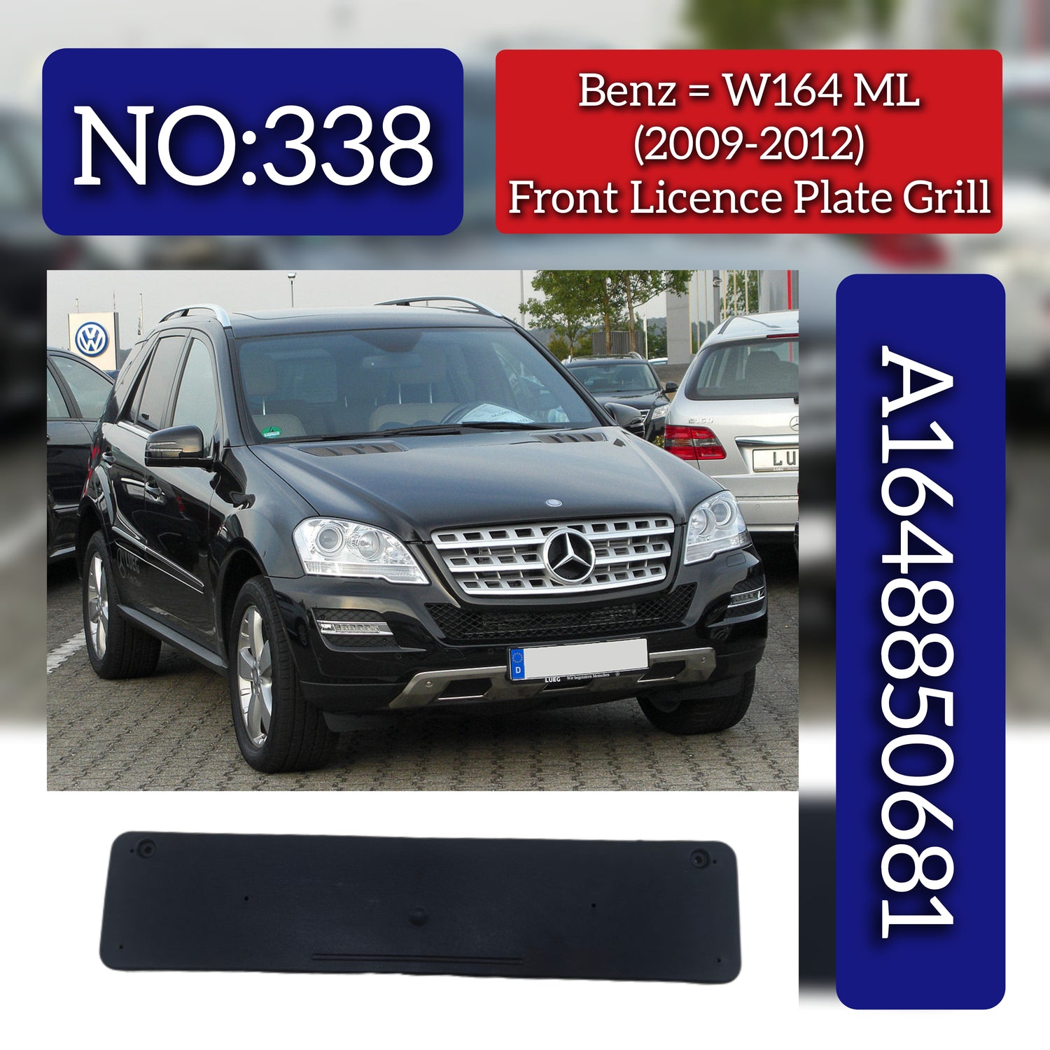 Front Licence Plate Grill 1648850681 Compatible With Mercedes Benz 164 (2009-12) Tag No.338
