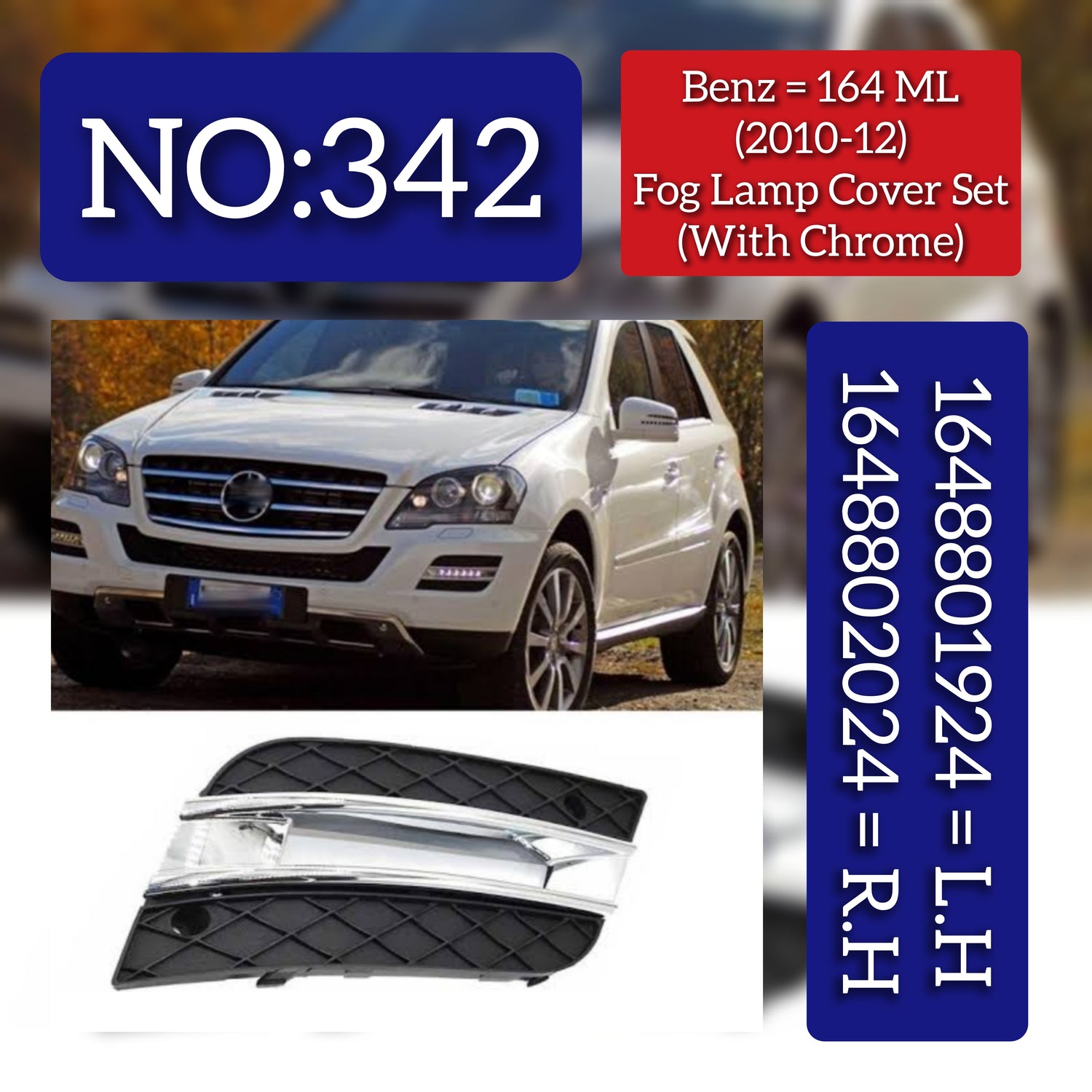 Fog Lamp Cover With Chrome Left 1648801924 & Right 1648802024 A1648801924 Compatible With Mercedes-Benz ML-W164 (2010-2012) Tag No.342