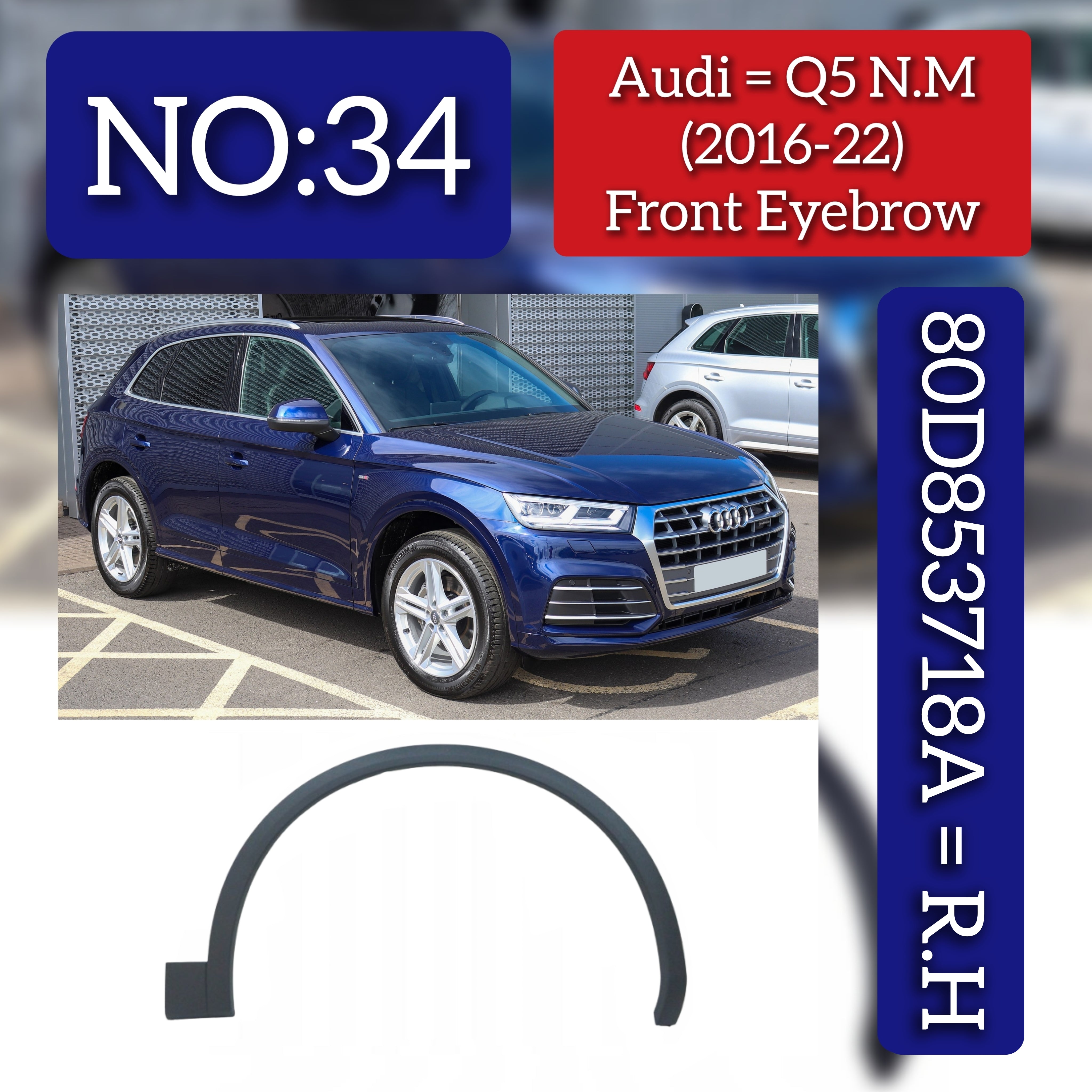 Front Eyebrow Right 80D853718A Compatible With Audi Q5 (2018-2020) Tag No.34