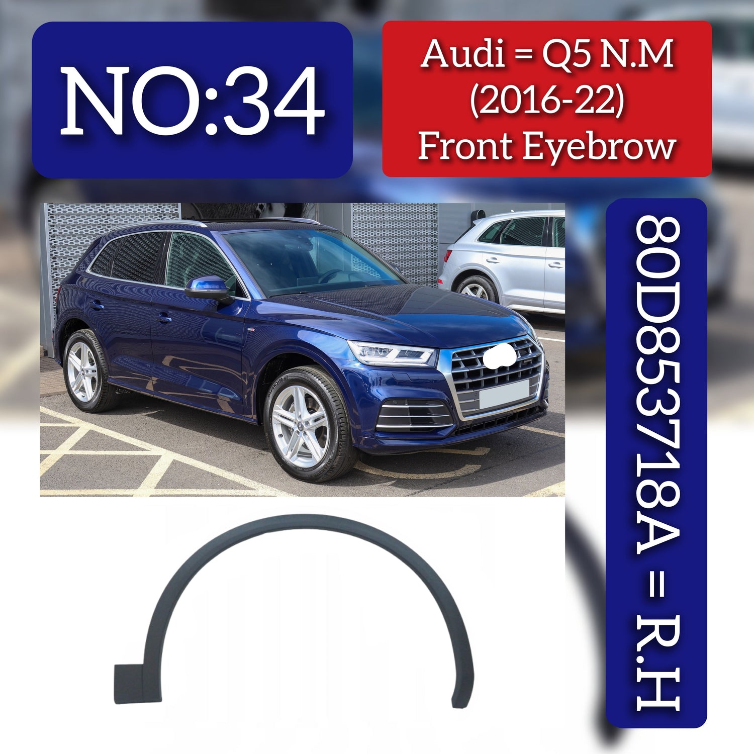 Front Eyebrow Right 80D853718A Compatible With Audi Q5 (2016-2022) Tag No.34