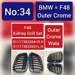 BMW = F48 Outer Crome F48 Kidney Grill Set 51117383364-R.H,51117383363=L.H Outer Crome Wala  Tag 34