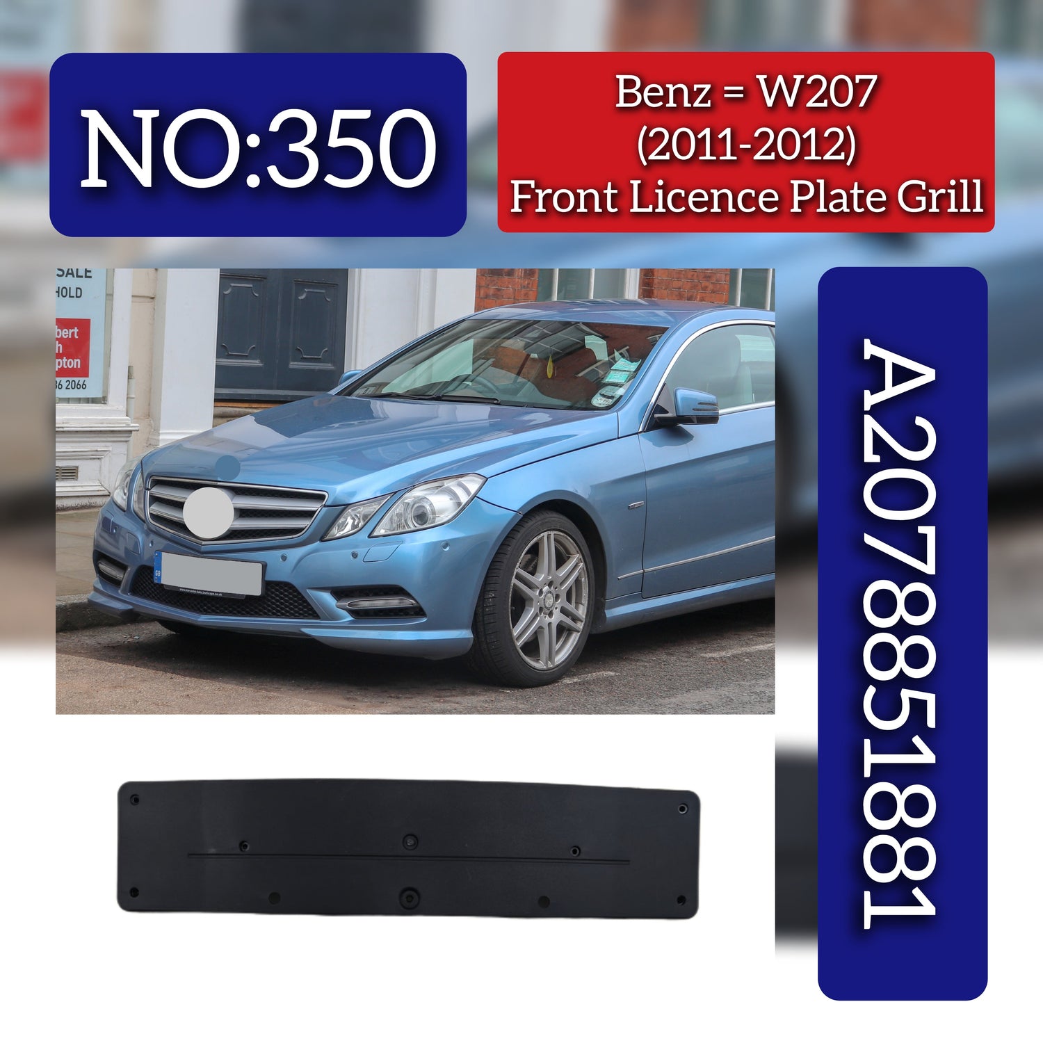 Front Licence Plate Grill 2078851881 Compatible With Mercedes Benz W207 2007-09 Tag No.350