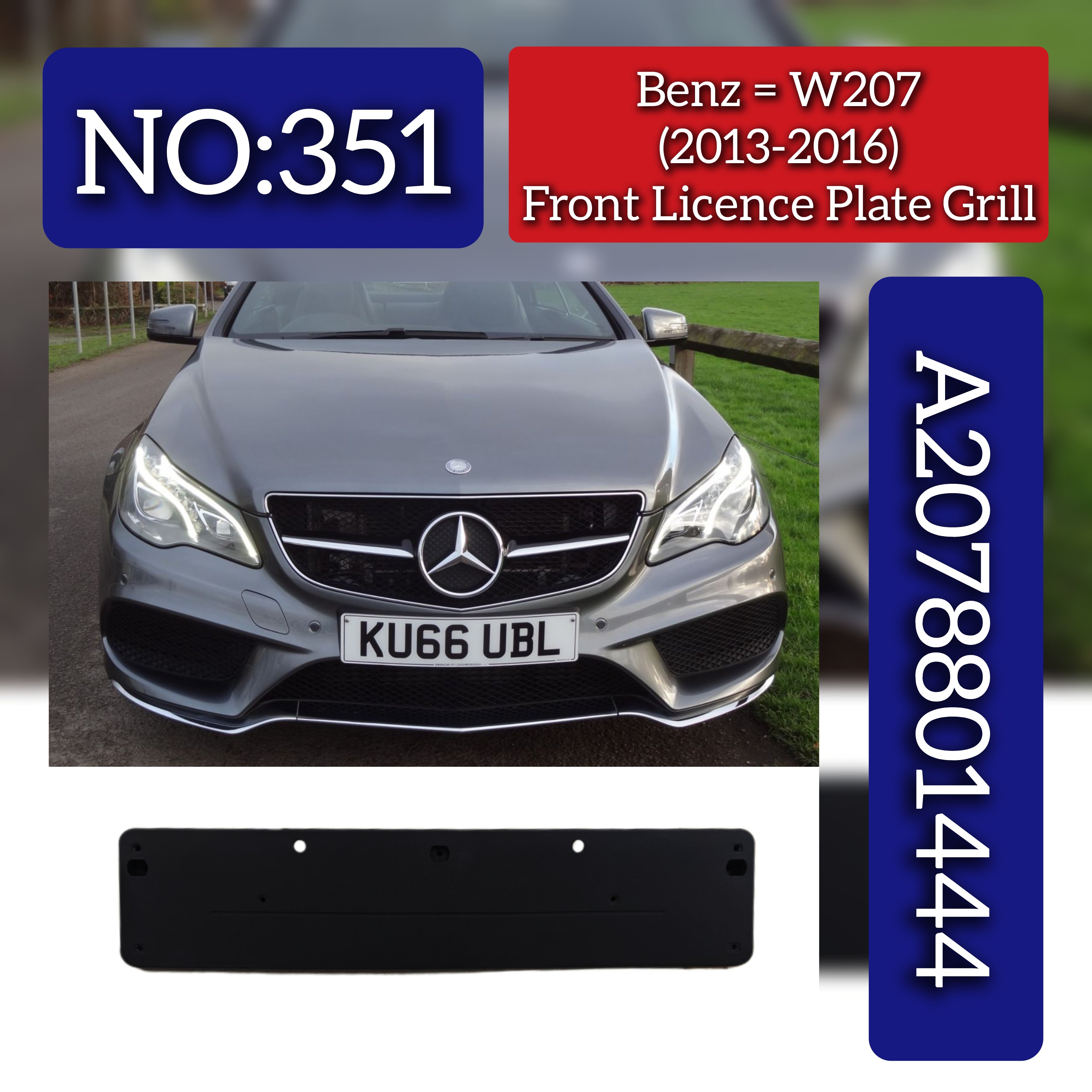 Front Licence Plate Grill 2078801444 Compatible With Mercedes Benz W207 2010-16 Tag No.351