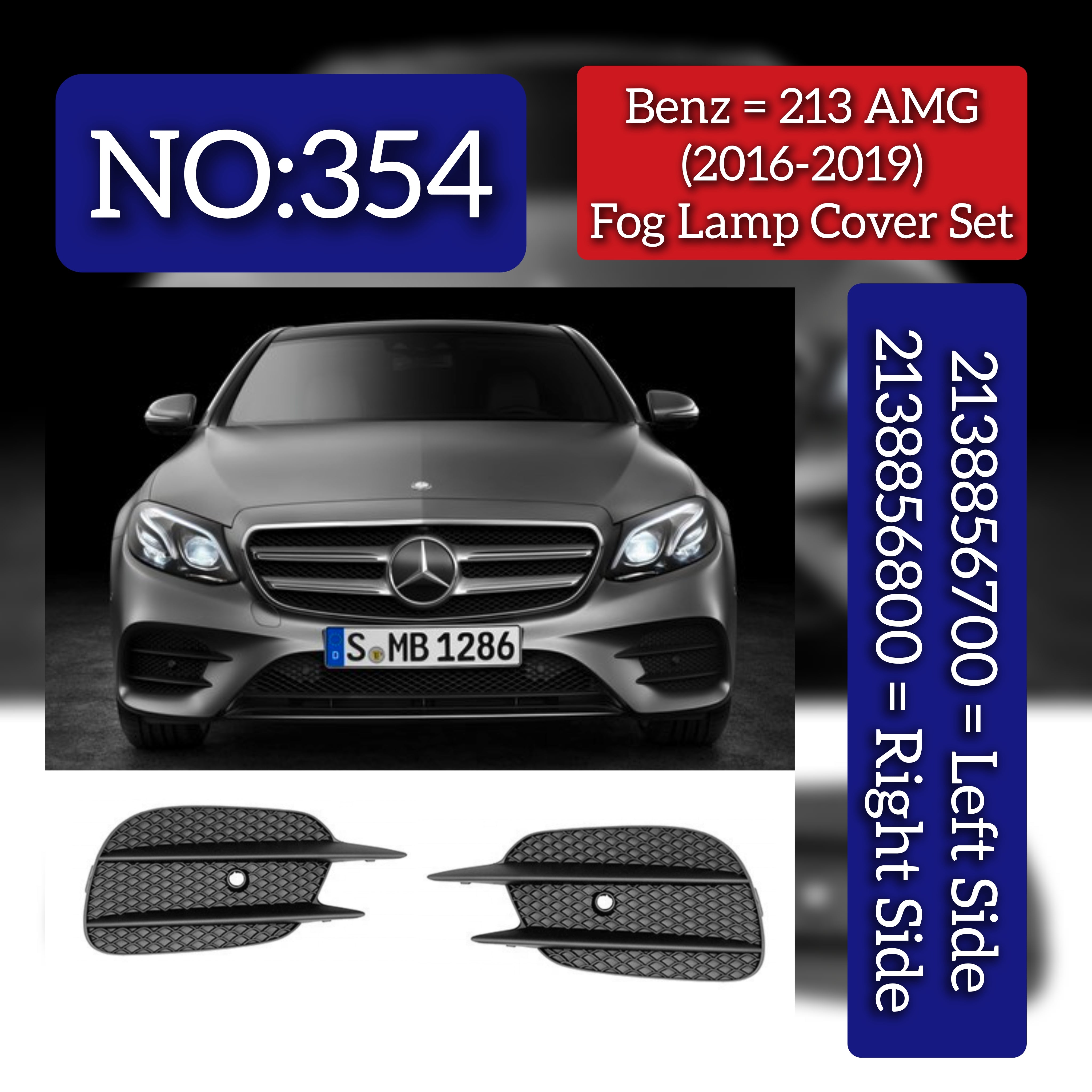 Fog Lamp Cover  Left 2138856800 Right 2138856900 Compatible With MERCEDES-BENZ E-CLASS (W213) Tag No.354