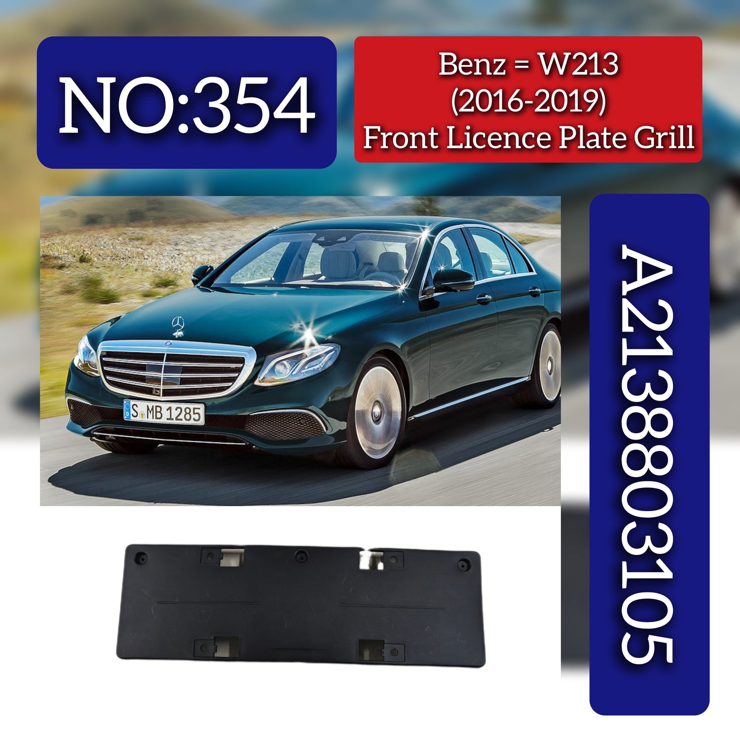 Front Licence Plate Grill 2138803105 Compatible With Mercedes Benz W213 2016-19 Tag No.354