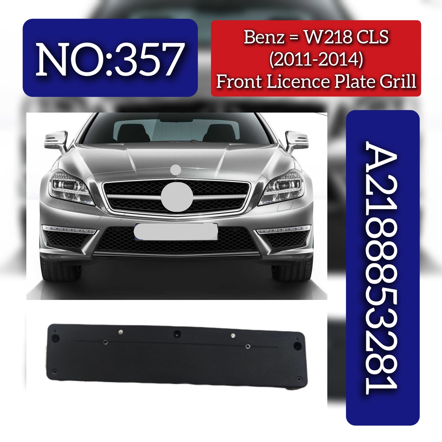 Front Licence Plate Grill 2188853281 Compatible With Mercedes Benz W218 (2011-18) Tag No.357