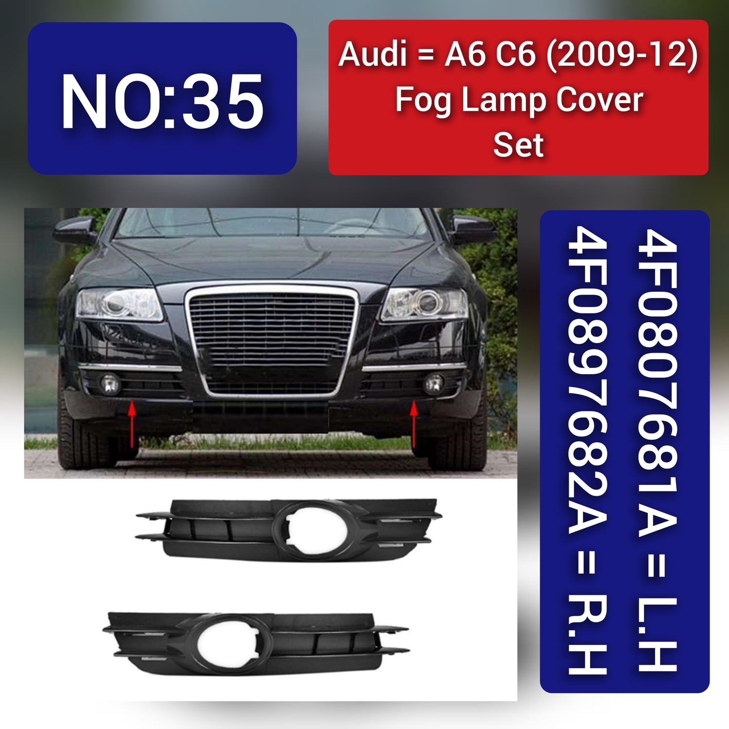 Fog Lamp Cover Left 4F0807681A & Right 4F0807682A 4F0807681A01C Compatible With AUDI A6 C6  (2009-2012) Fog No.35 (2009-12)