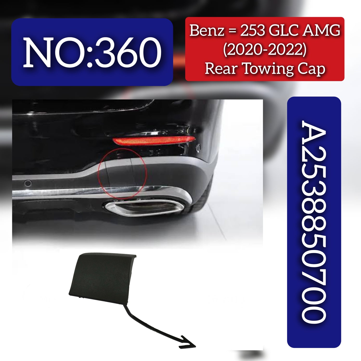 Rear Towing Cap A2538850700 2538850700 Compatible With MERCEDES-BENZ GLC (X253) Tag No.360