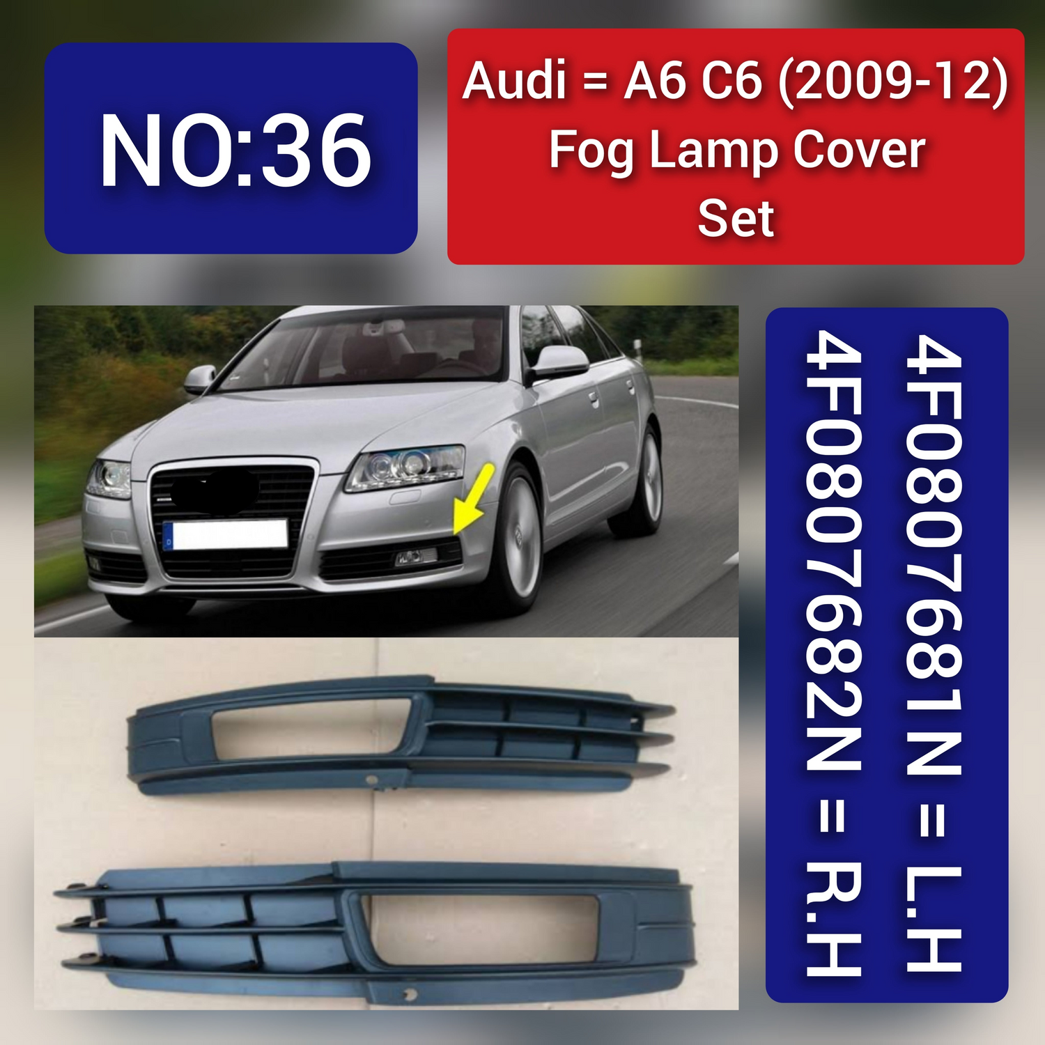 Fog Lamp Cover Compatible With AUDI A6 C6 2009-2015 Fog Lamp Cover Left 4F0807681N & Right 4F0807682N 4F0807681N01C Tag-FC-36 Fog No.36 (2009-12)