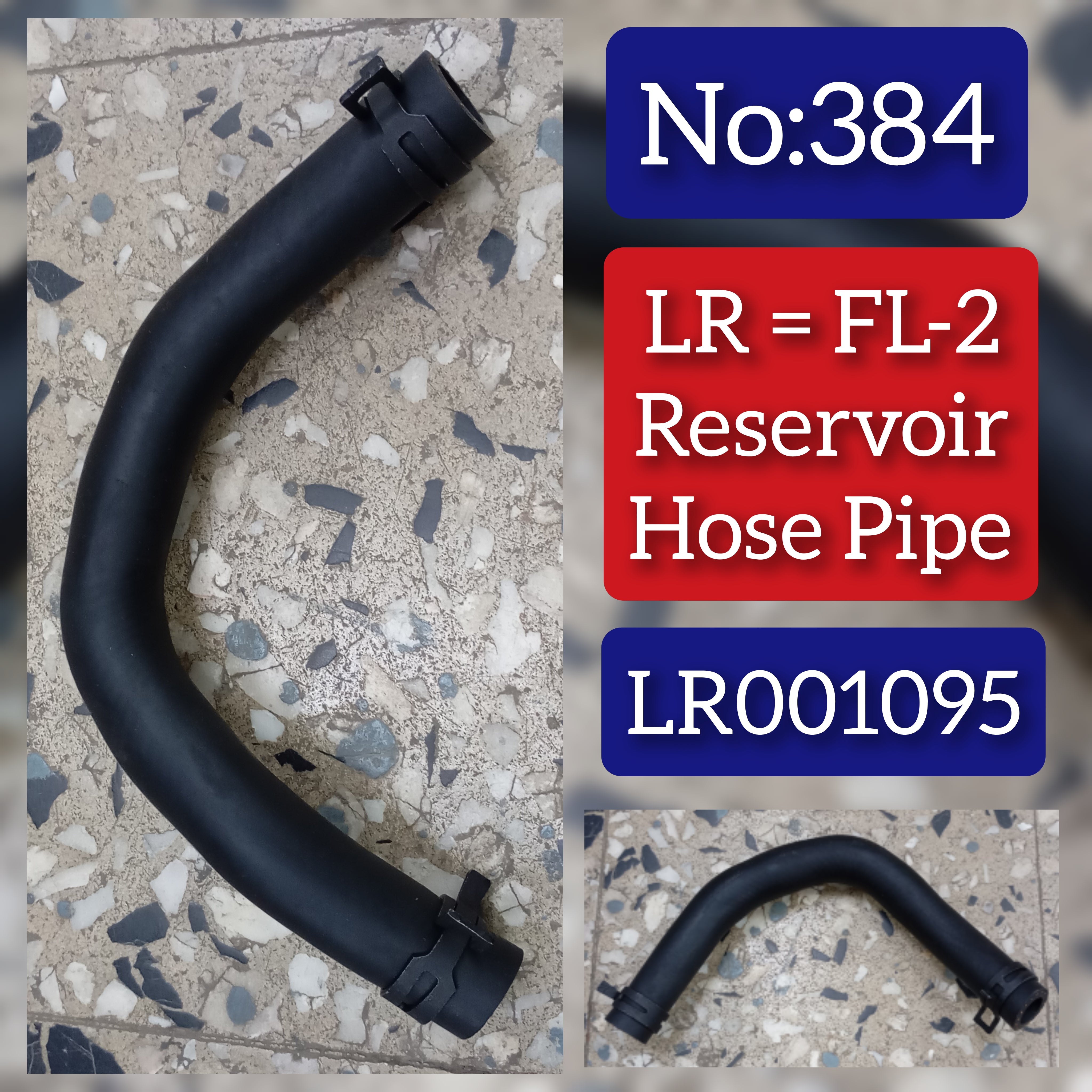 Reservoir Hose Pipe LR001095 Compatible With FREELANDER 2 (L359) | LR2 Tag No:384
