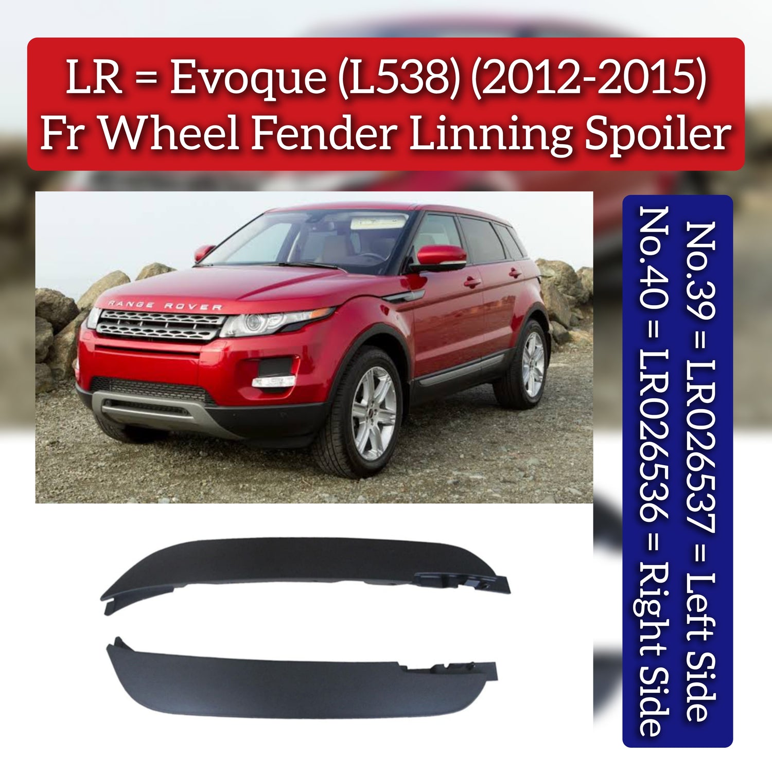 Front Wheel Fender Linning Spoiler Right LR026536 Compatible With Land Rover Range Rover Evoque - L538 (2012-2015) Tag No.40