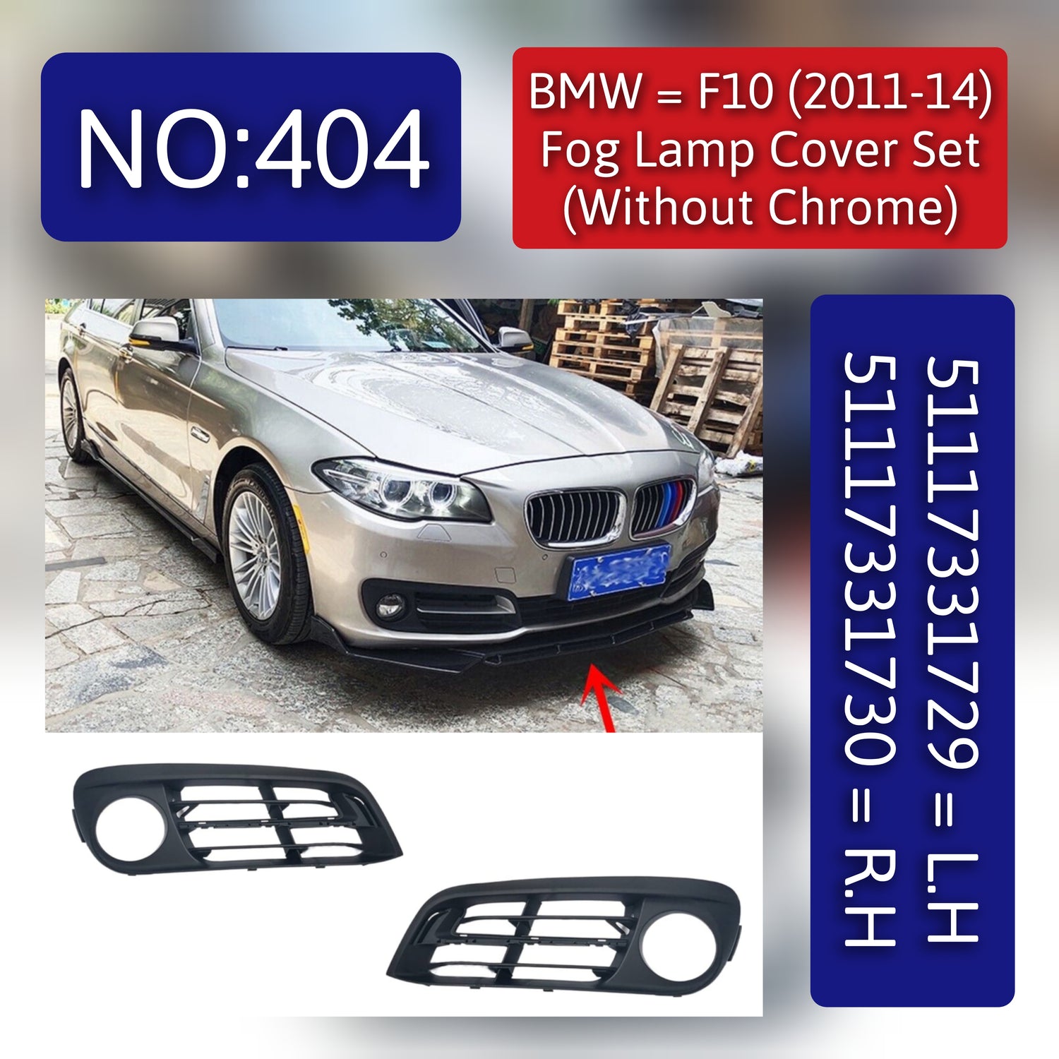 Fog Lamp Cover With Chrome  Fog Lamp Cover Without Chrome Left 51117331729 & Right 51117331730 Compatible With BMW 5 Series F10 2011-2014 Tag No :404