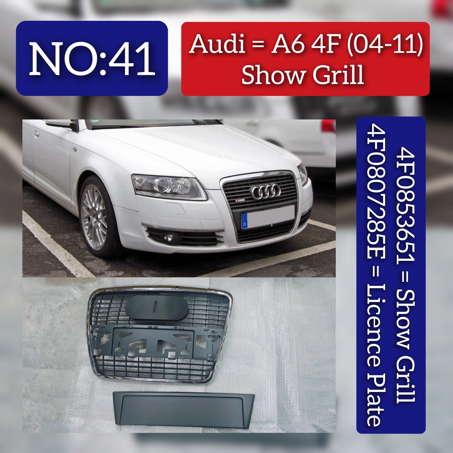 Front Show Grill Compatible With  4F0853651 AUDI A6 4F (2004-2011) Tag No.41