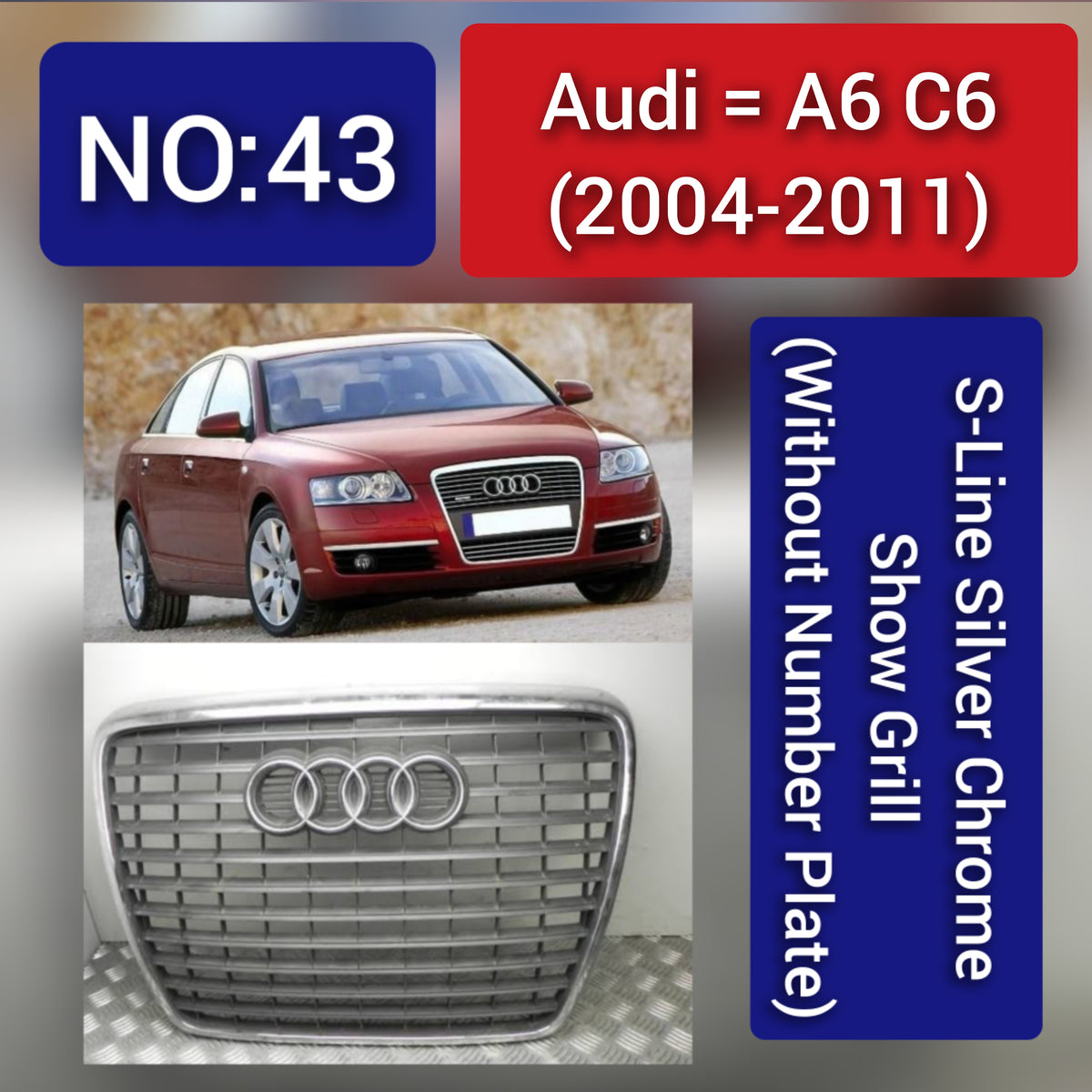 Audi A6 C6(2004-11) S-Line Silver Chrome Show Grill (Without Number Plate) Tag 43