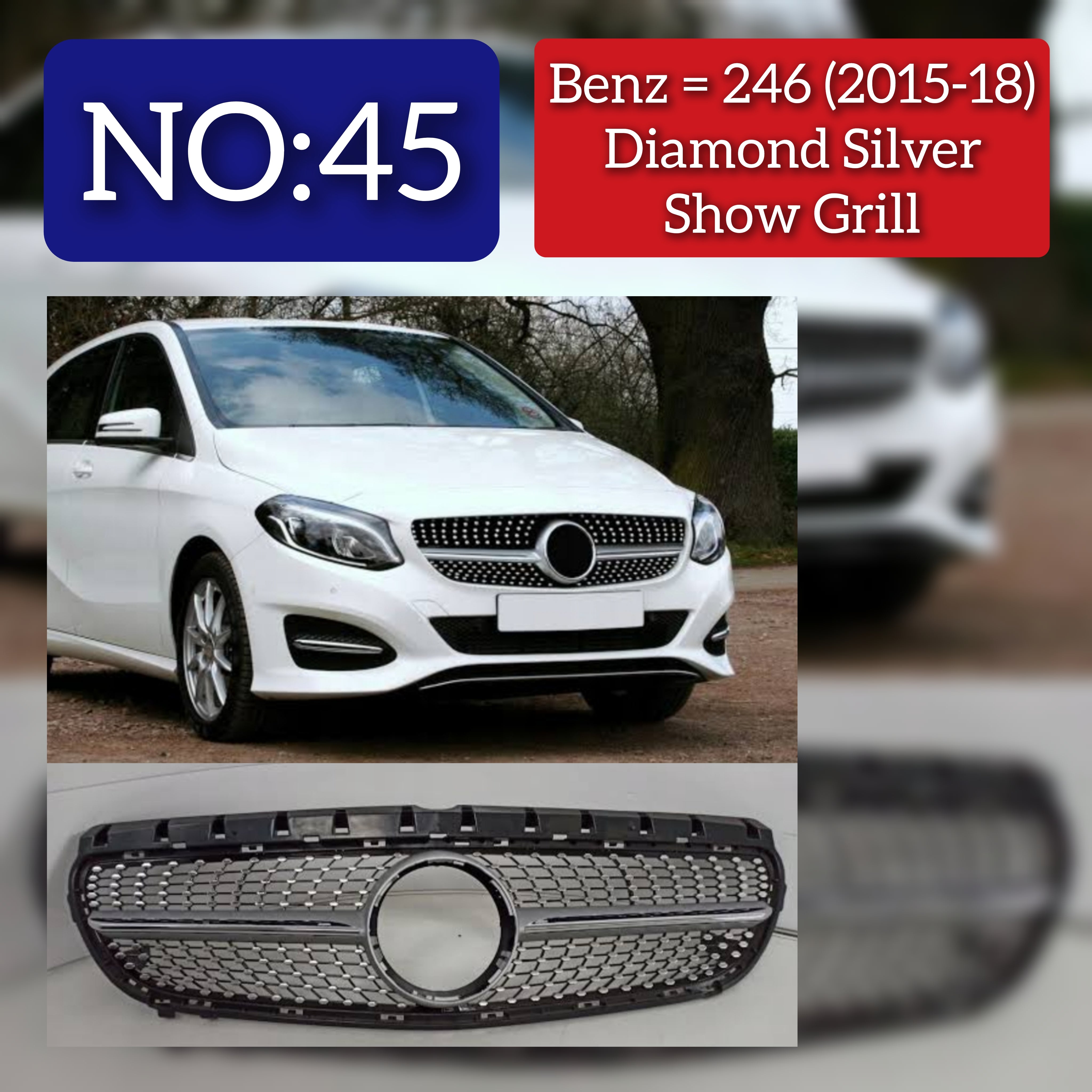 Diamond Silver Chrome Show Grill Compatible With  Mercedes Benz B-Class W246 (2015-2019) Tag 45