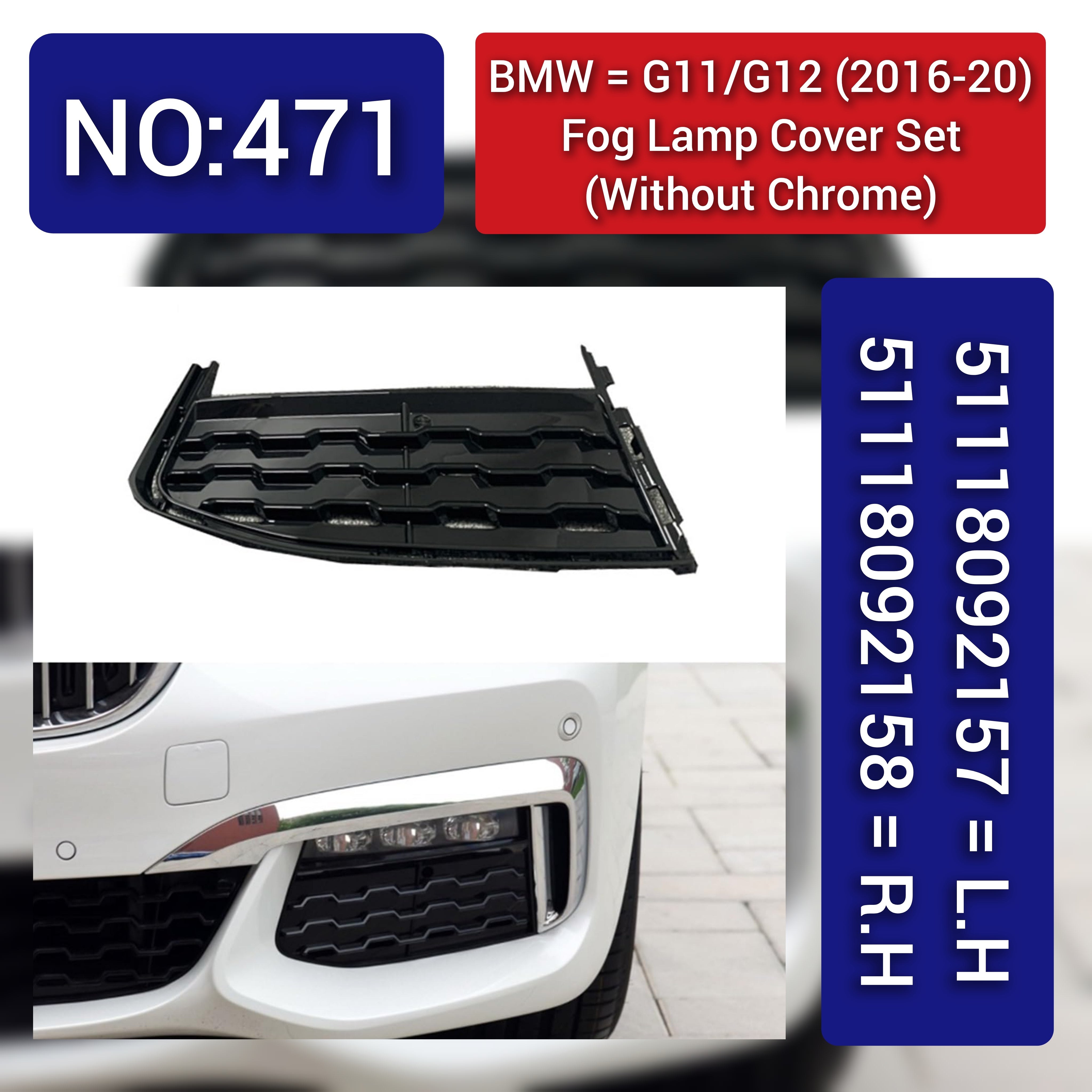 Fog Lamp Cover Left 51118092157 & Right 51118092158 Compatible With BMW 7 Series G11/G12 (2016-2020) Tag No.471
