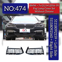 Fog Lamp Cover Set Without Chrome Left 51118092159 & Right 51118092160 Compatible With BMW 7 Series (G12) (2016-2019) Tag No.474